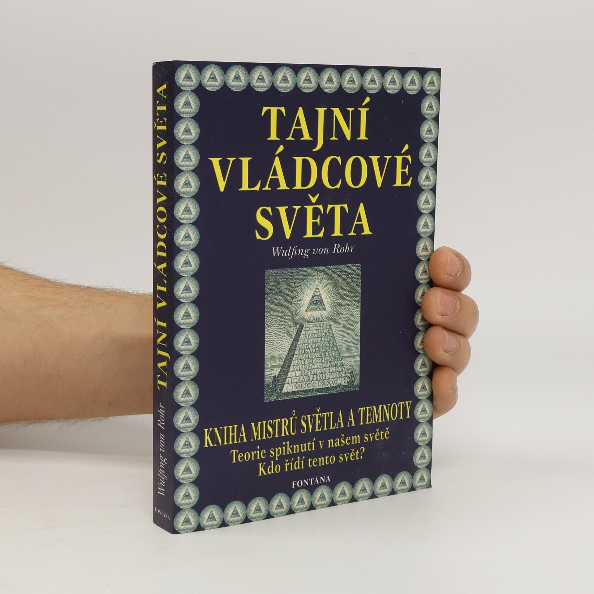 Wulfing von Rohr Tajní vládcové světa. Kniha mistrů světla a temnoty