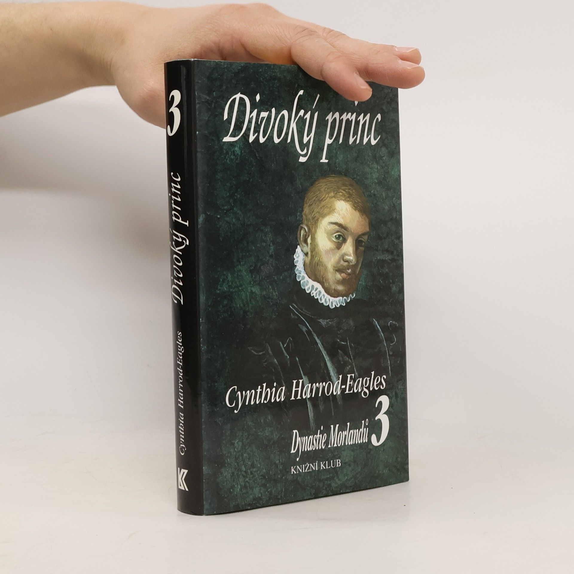 Cynthia Harrod-Eagles Dynastie Morlandů 3. Divoký princ