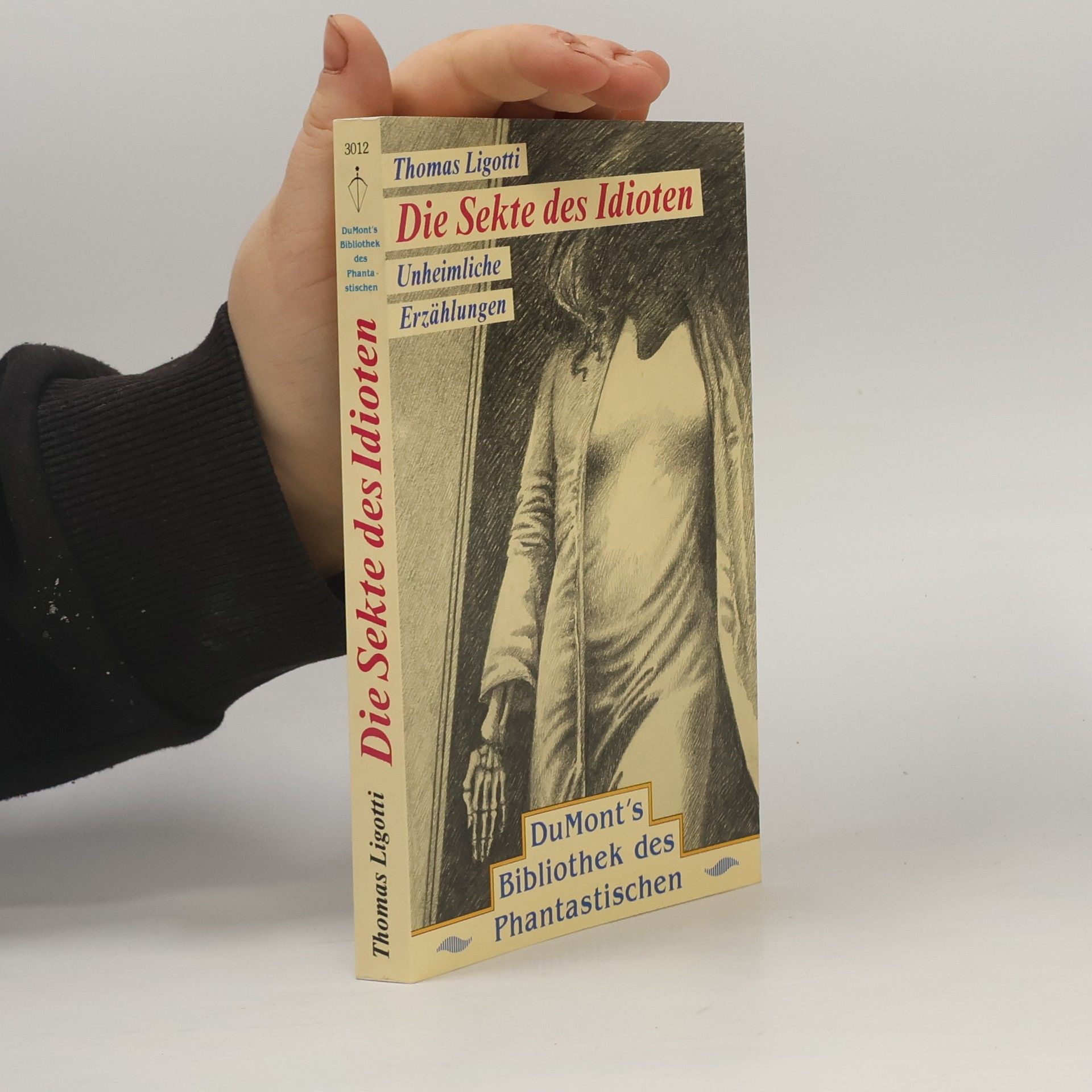 Thomas Ligotti Die Sekte des Idioten. Unheimliche Erzählungen.