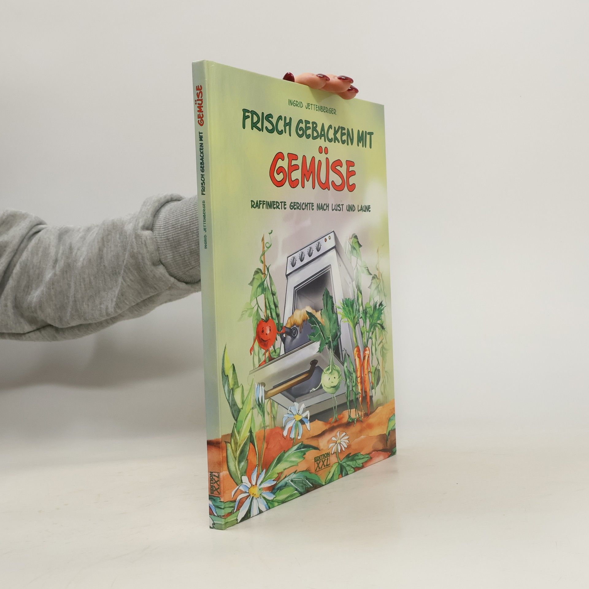 Ingrid Jettenberger Frisch gebacken mit Gemüse. Raffinierte Gerichte nach Lust und Laune