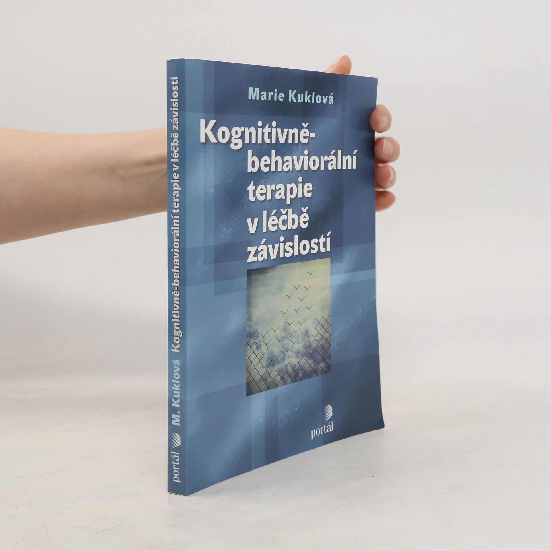 Marie Kuklová Kognitivně-behaviorální terapie v léčbě závislostí