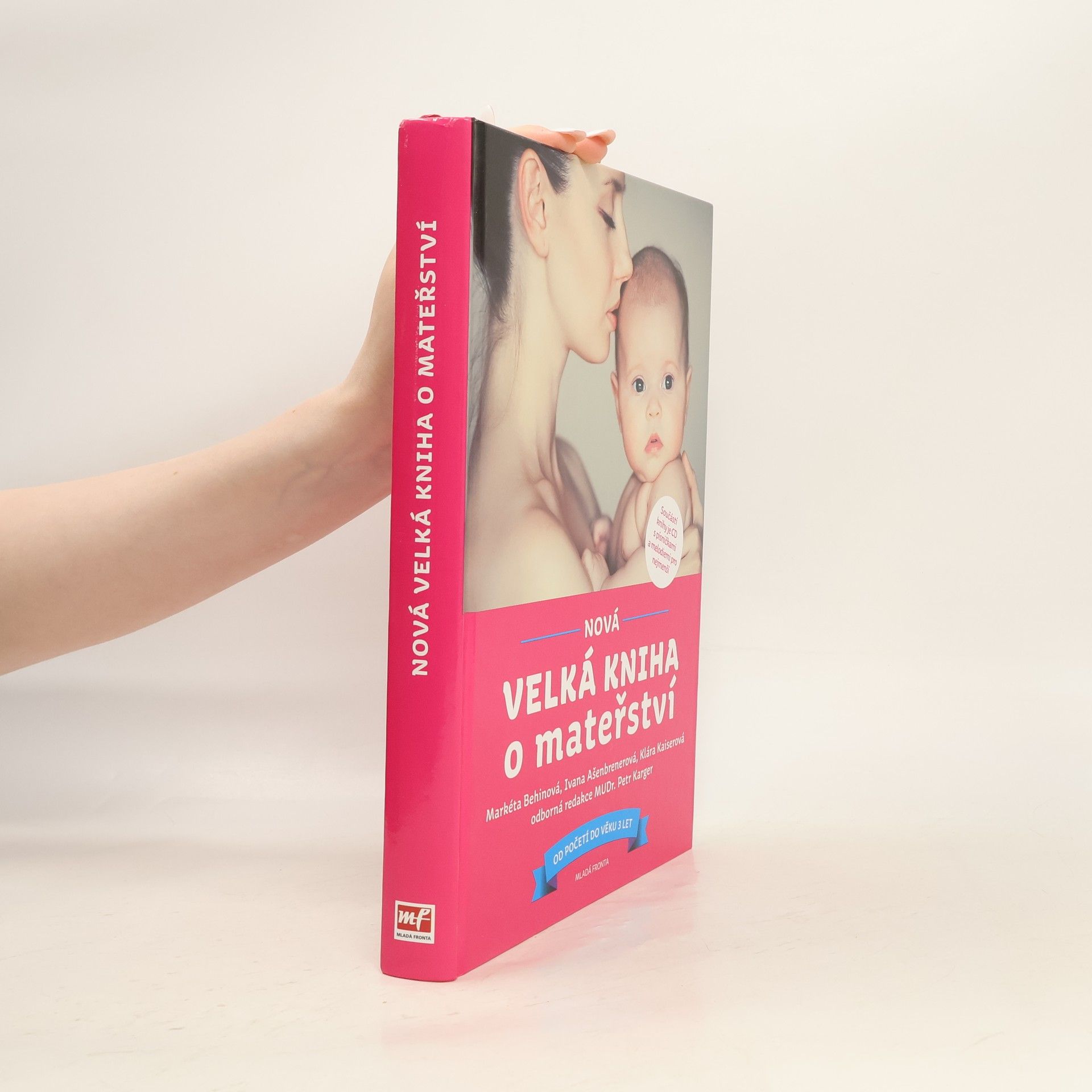 Markéta Behinová Nová velká kniha o mateřství. Od početí do věku 3 let