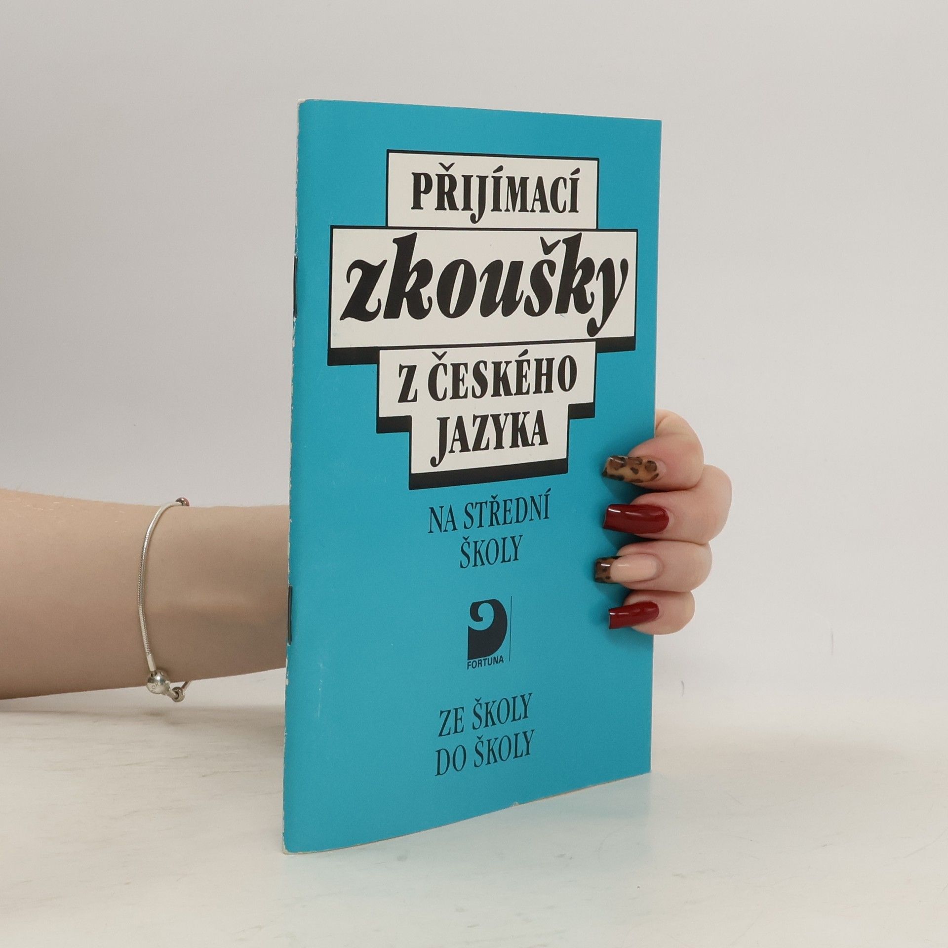 Kolektiv autorů Přijímací zkoušky z českého jazyka na střední školy