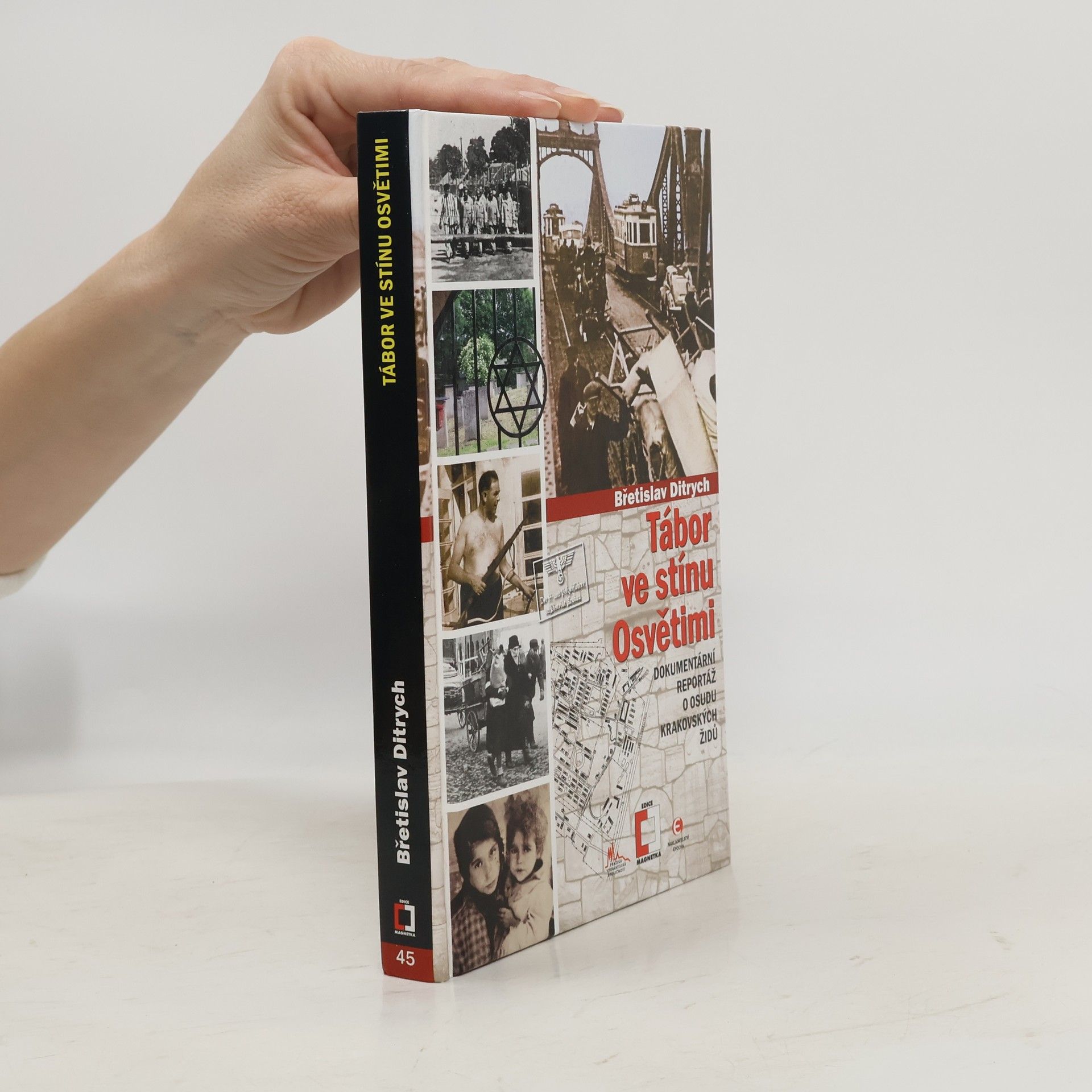 Břetislav Ditrych Tábor ve stínu Osvětimi : dokumentární reportáž o osudu krakovských Židů