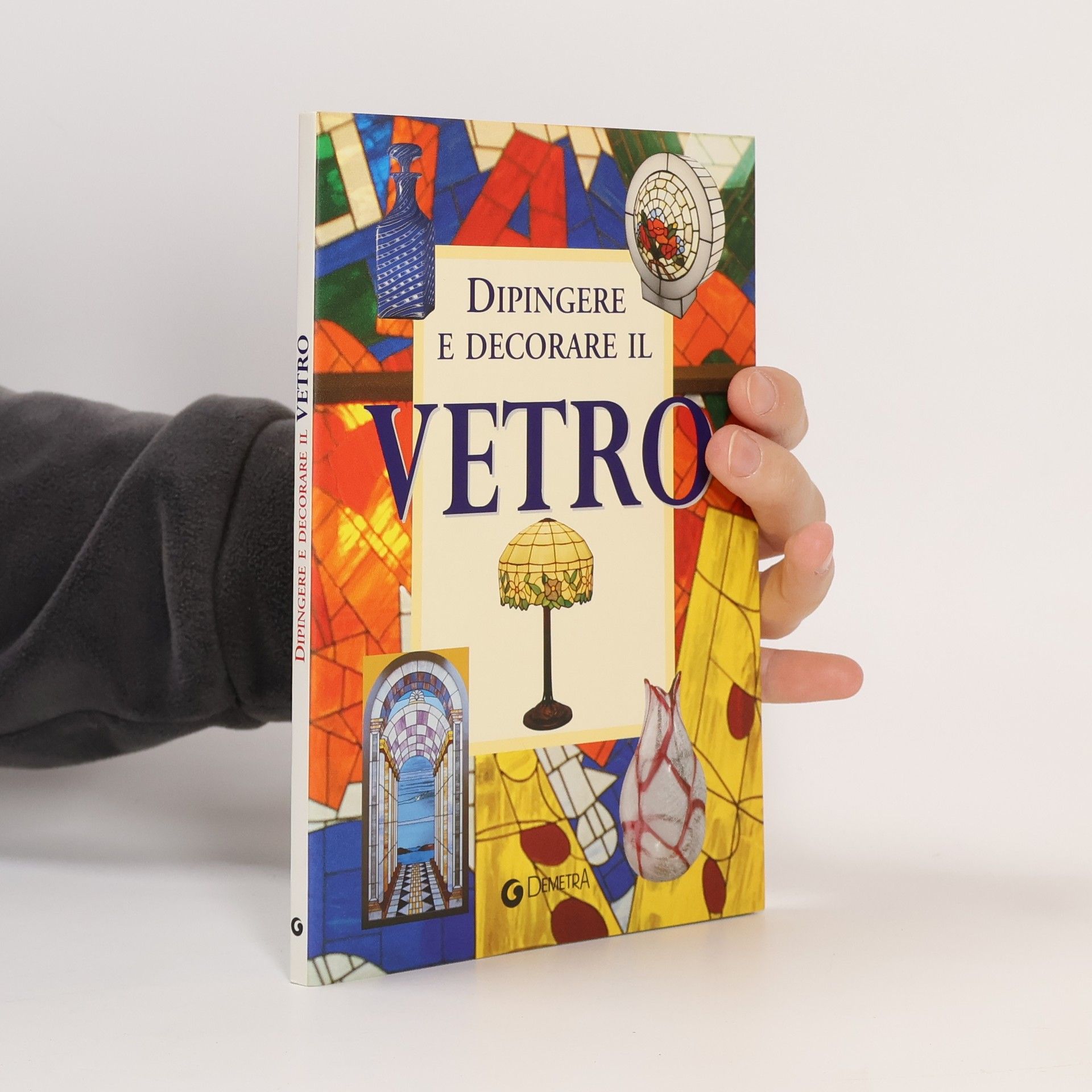 Kolektiv autorů I manuabili: Dipingere e decorare il vetro