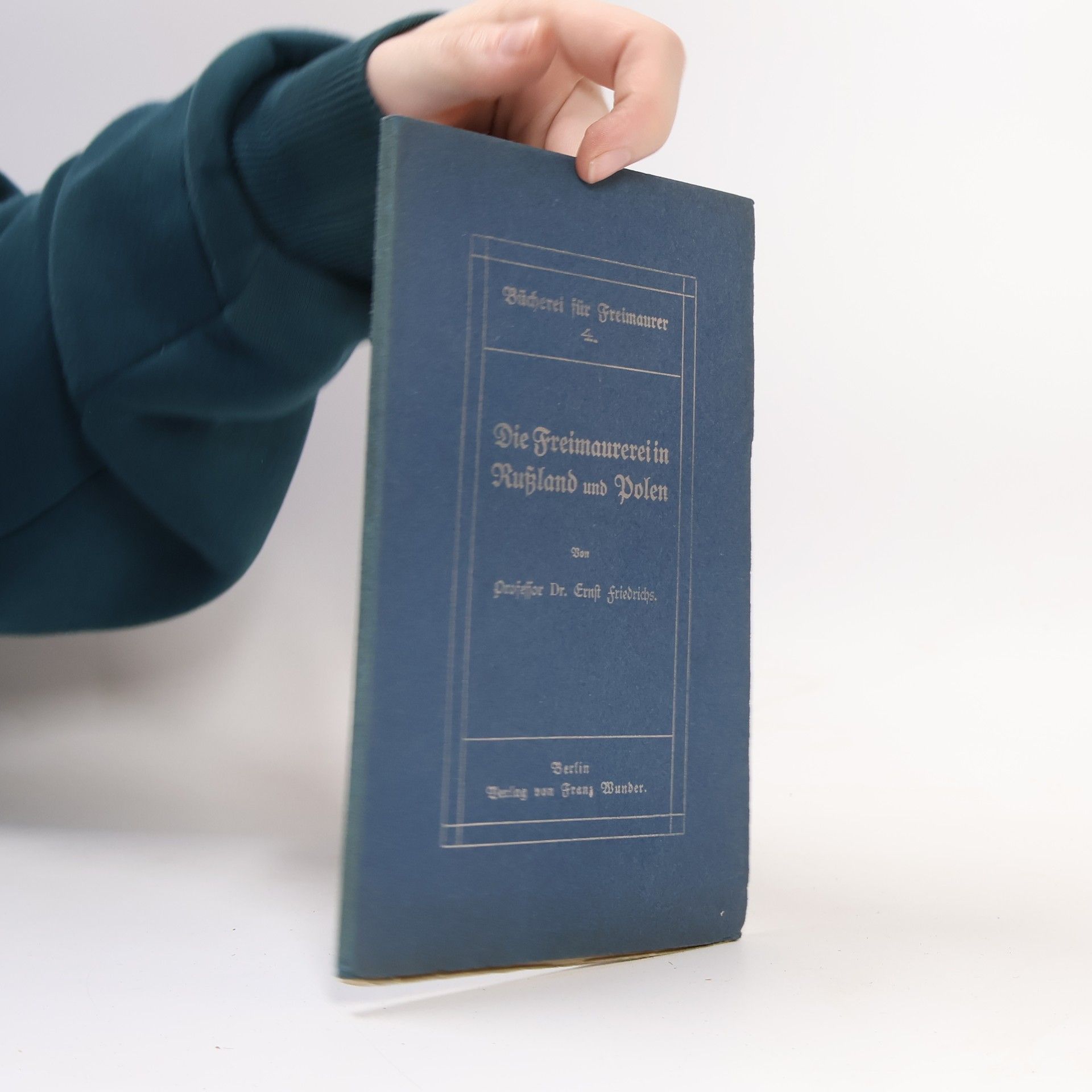 Ernst Friedrichs Die Freimaurerei in Rußland und Polen