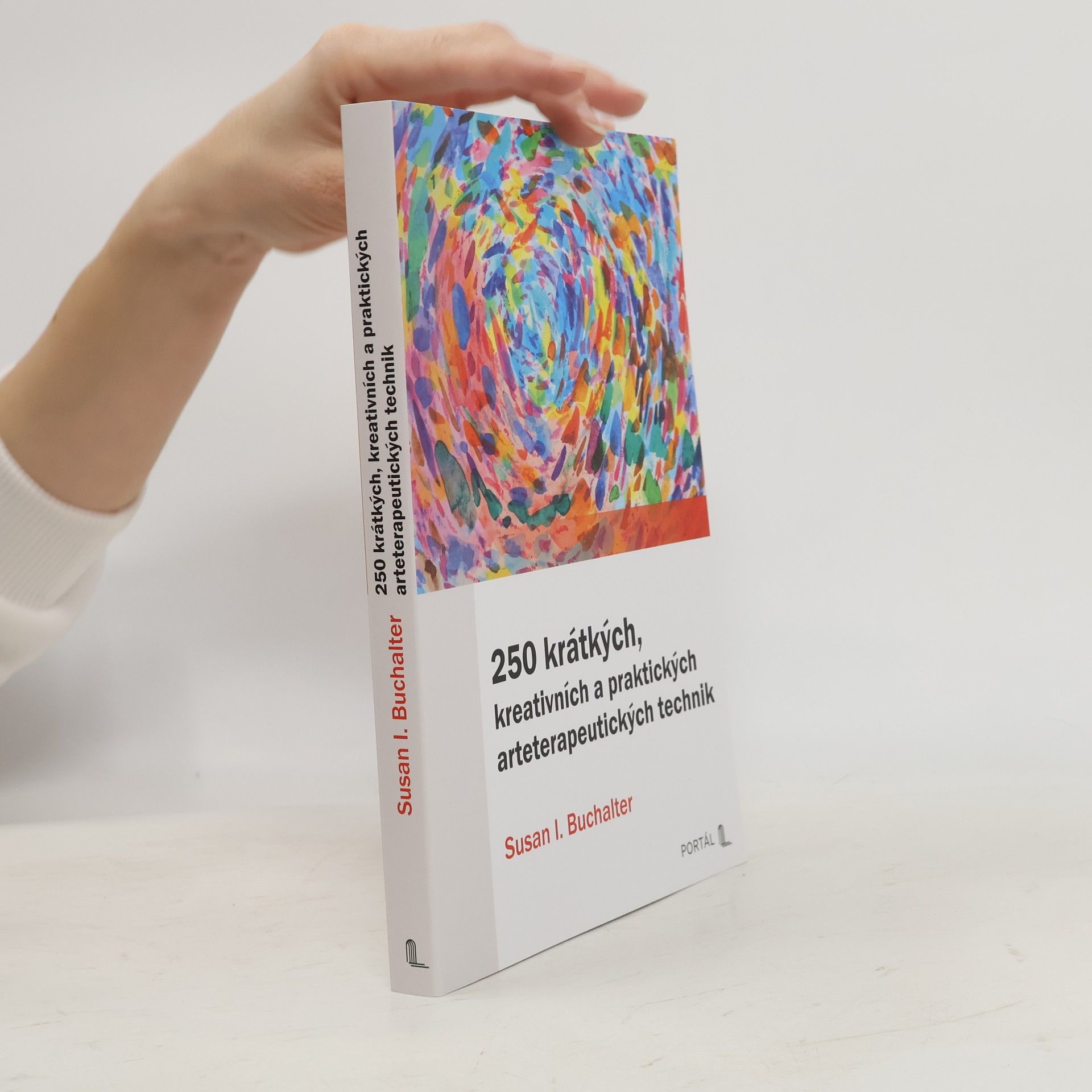 250 krátkých, kreativních a praktických arteterapeutických technik