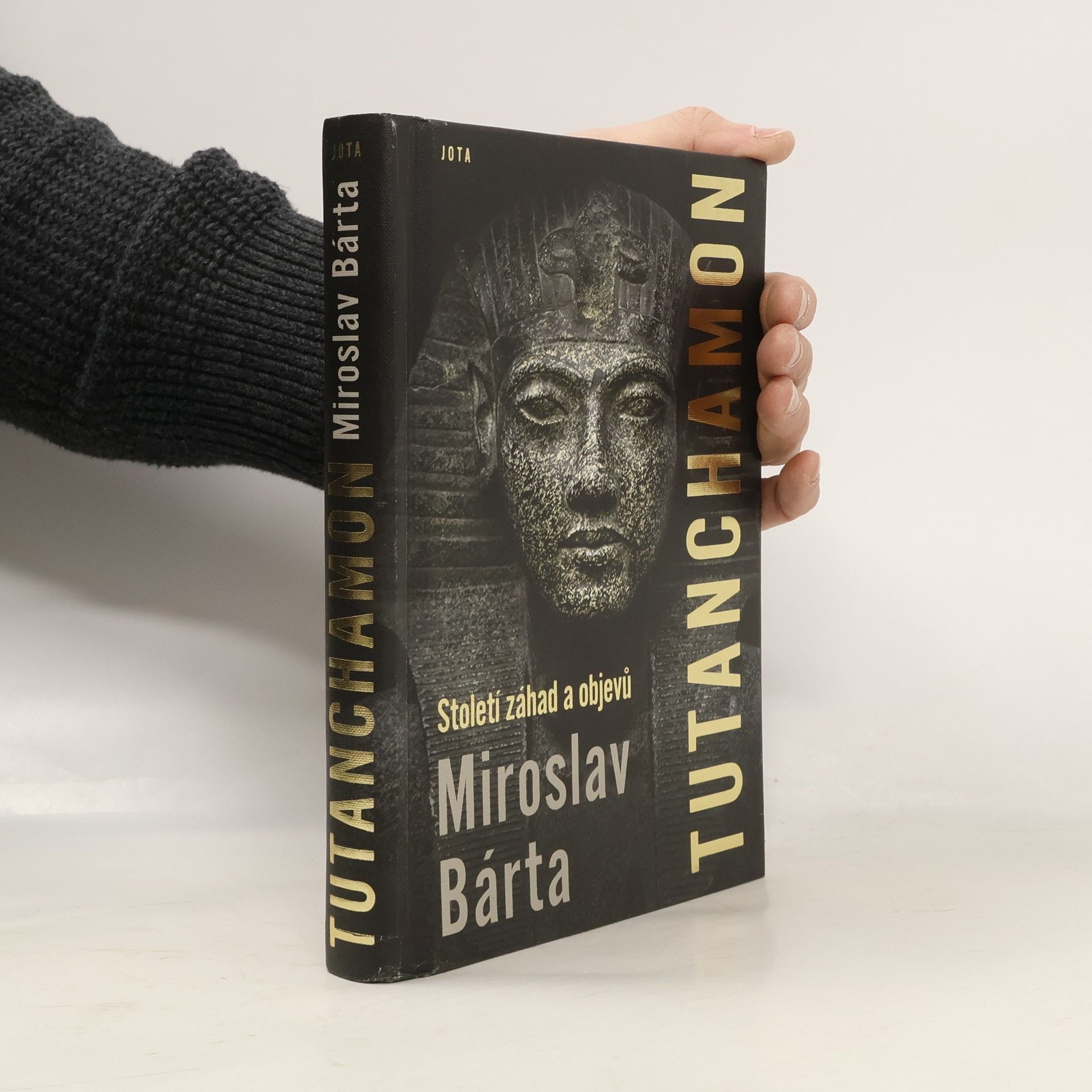 Miroslav Bárta Tutanchamon : století záhad a objevů