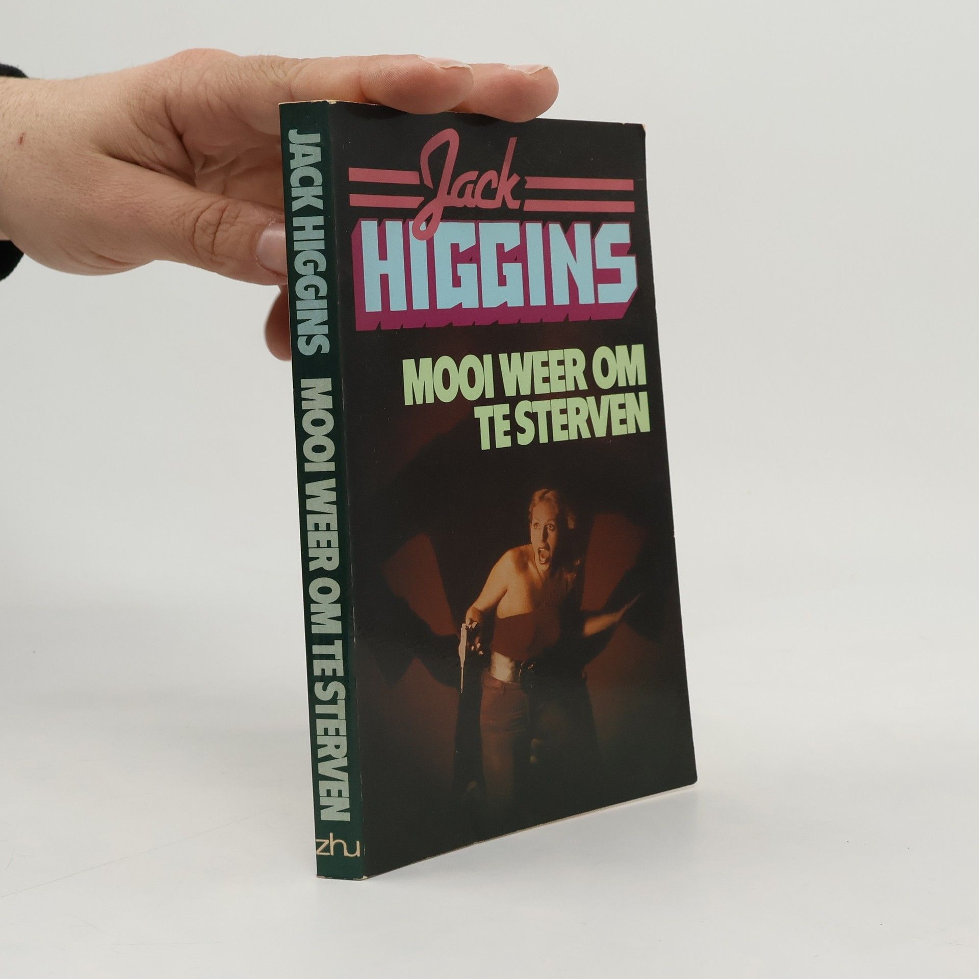 Jack Higgins Mooi weer om te sterven