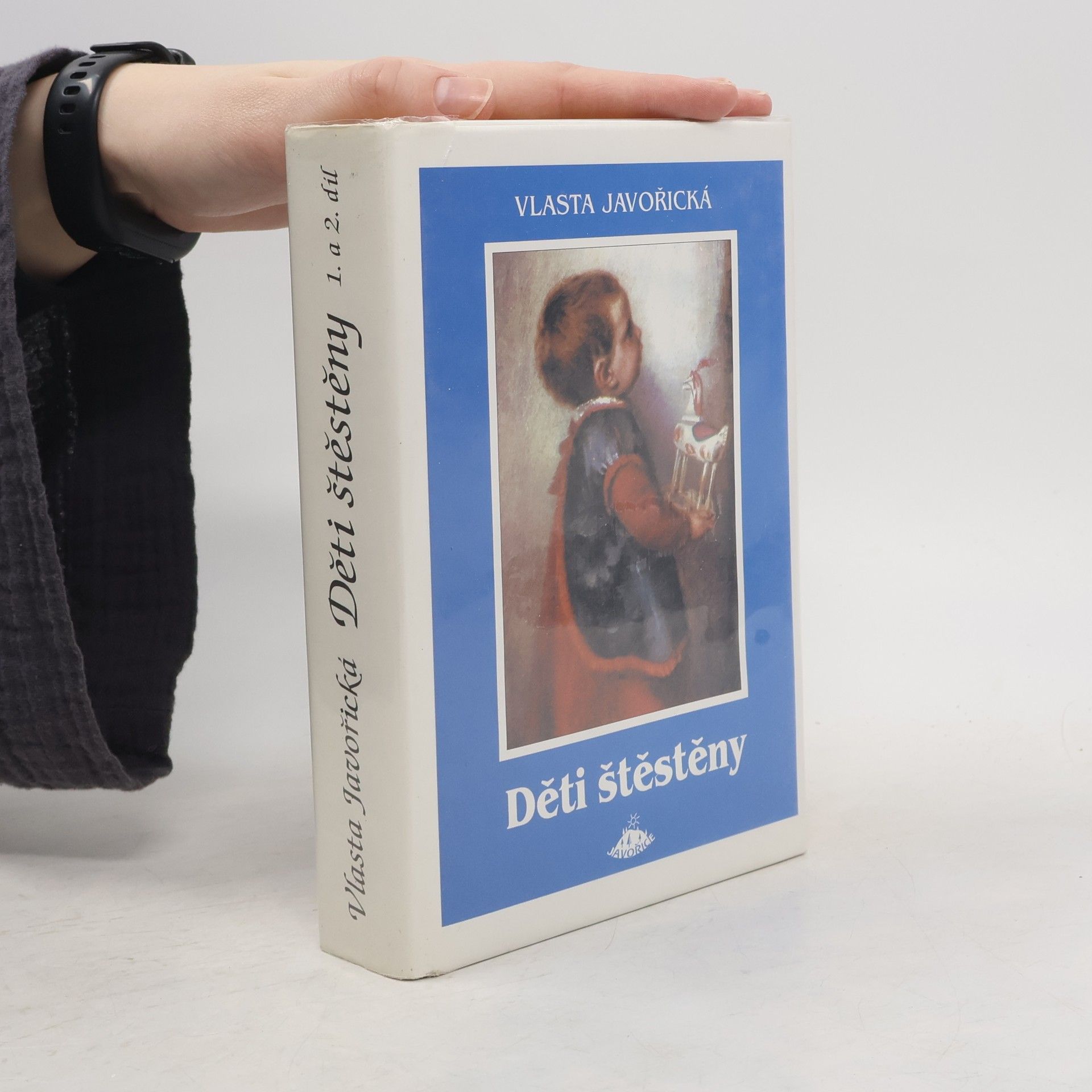 Vlasta Javořická Děti štěstěny I. a II. díl (jeden svazek)