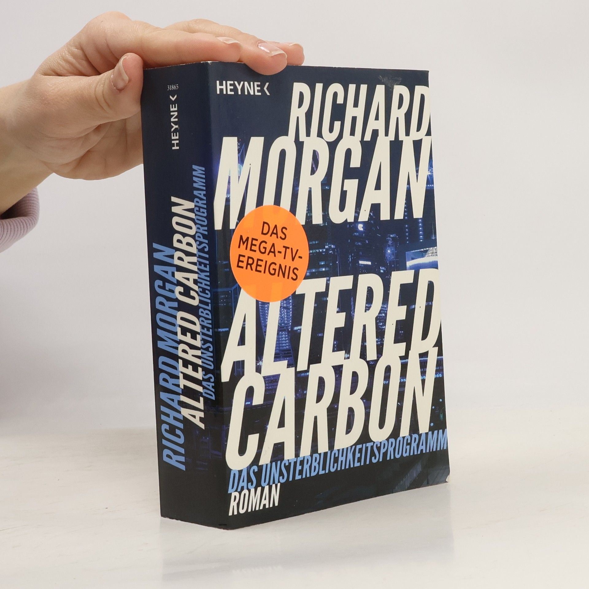Richard K. Morgan Altered Carbon - Das Unsterblichkeitsprogramm