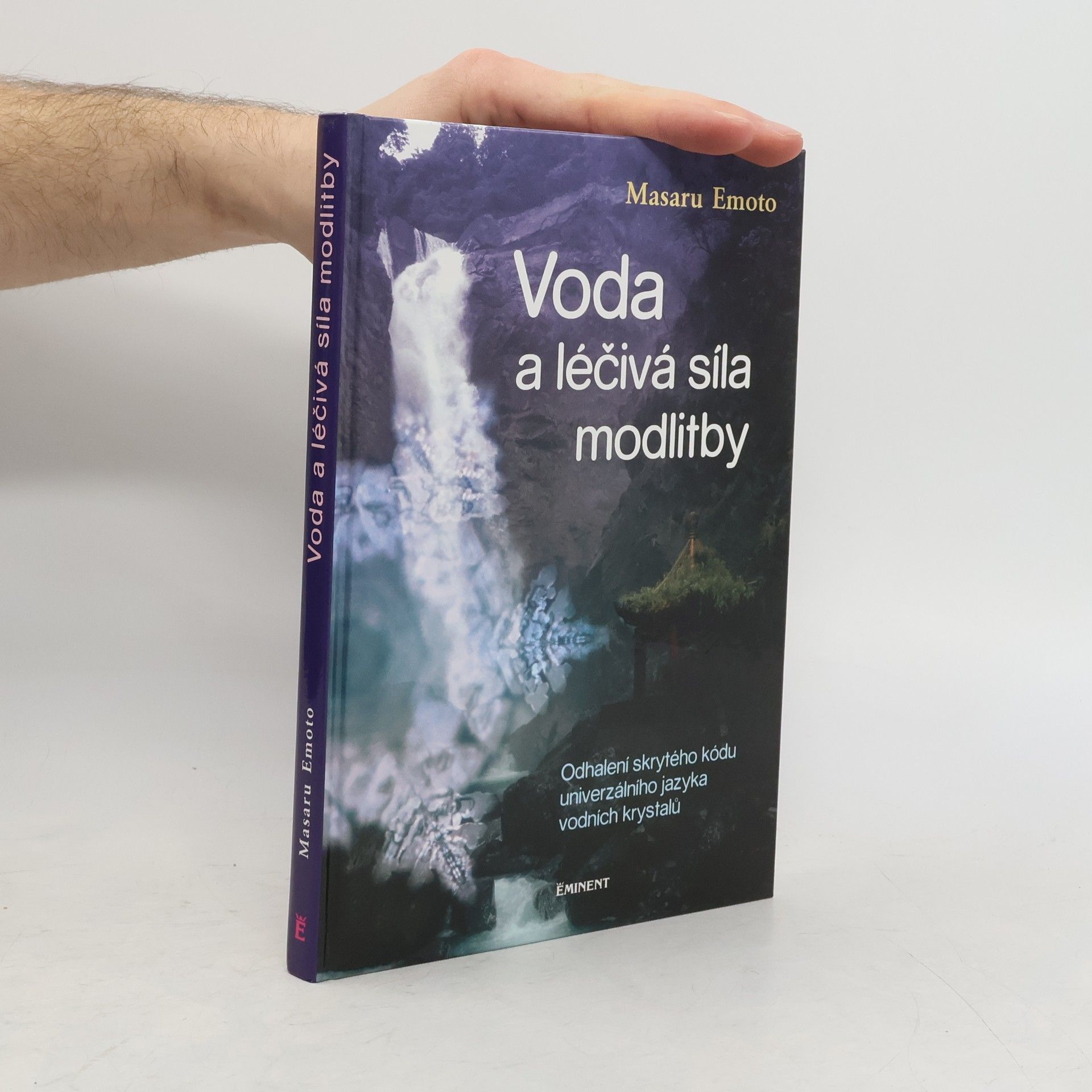 Masaru Emoto Voda a léčivá síla modlitby