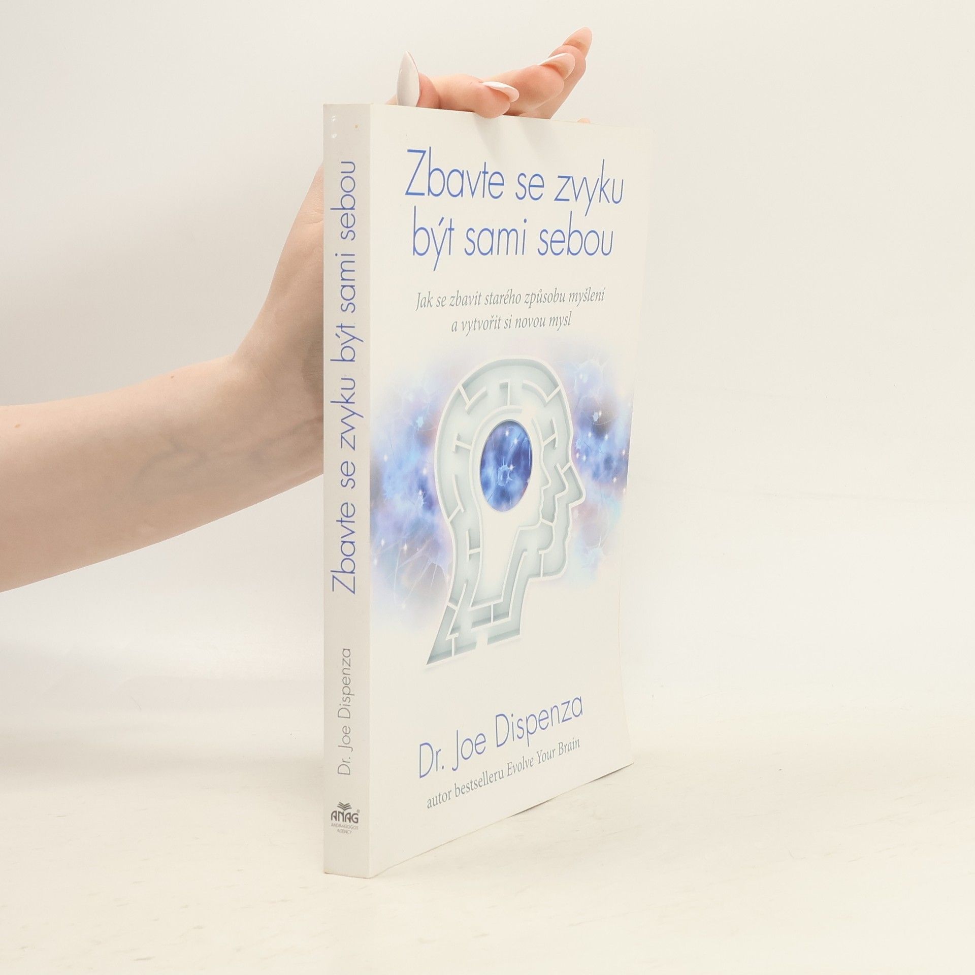 Joe Dispenza Zbavte se zvyku být sami sebou