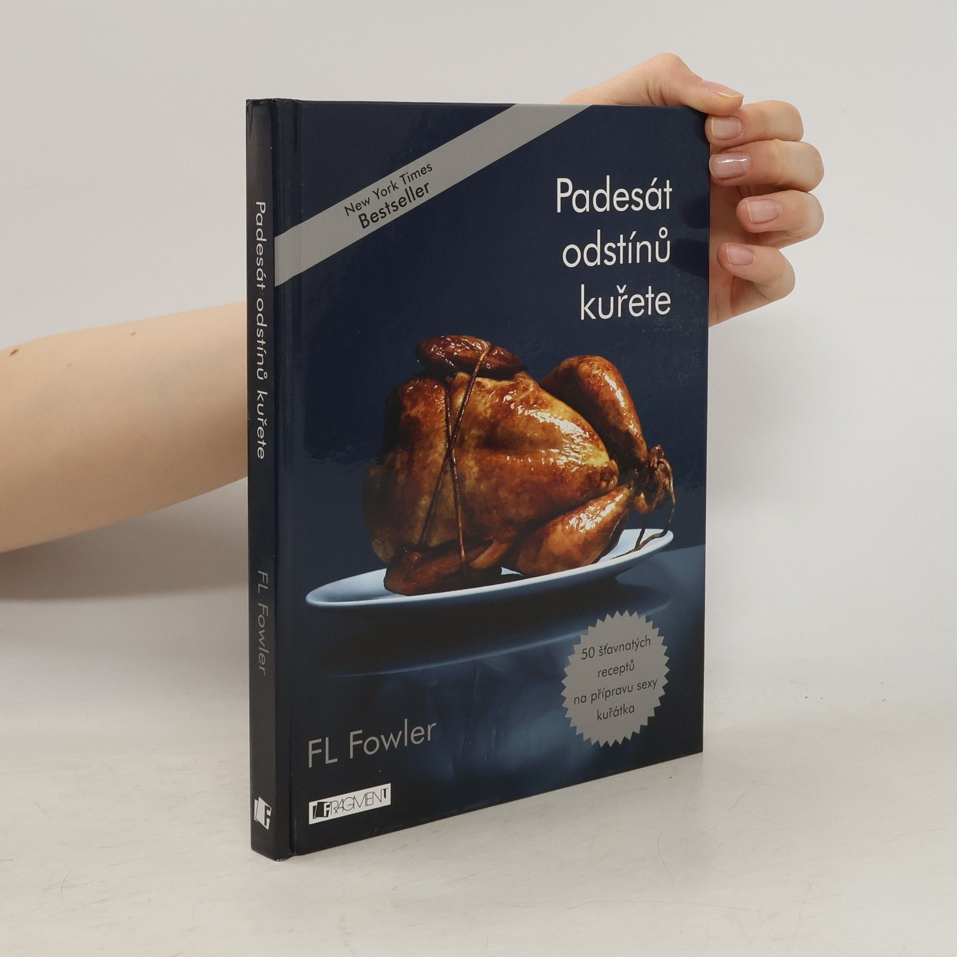 F. L. Fowler Padesát odstínů kuřete