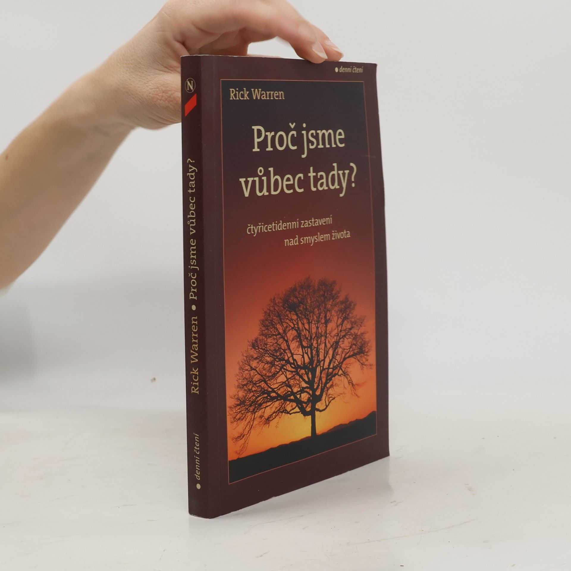 Rick Warren Proč jsme vůbec tady?