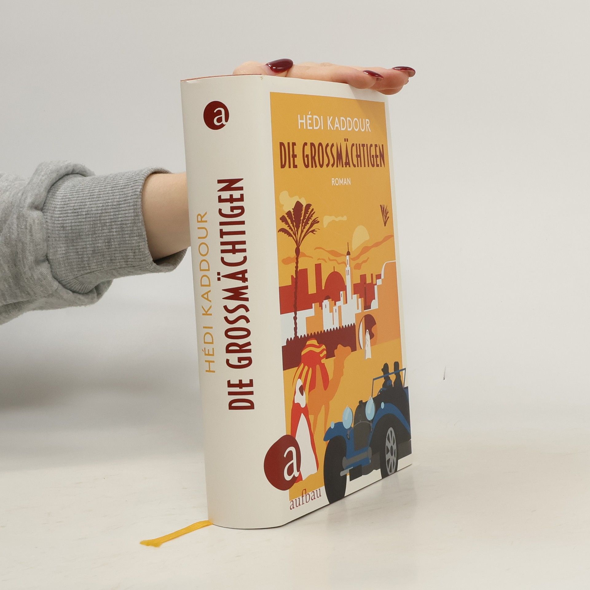 Hédi Kaddour Die Großmächtigen