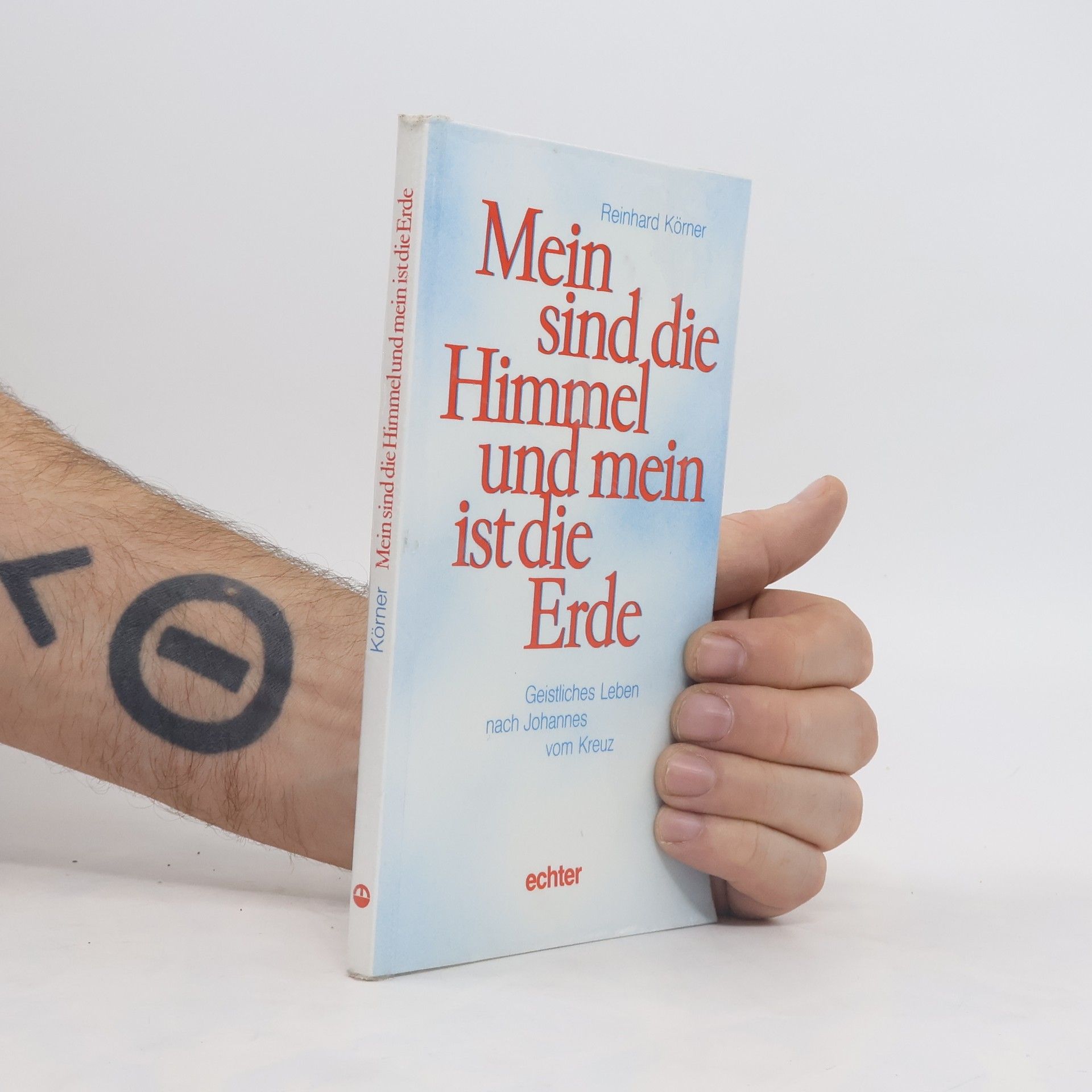 Reinhard Körner Mein sind die Himmel und mein ist die Erde