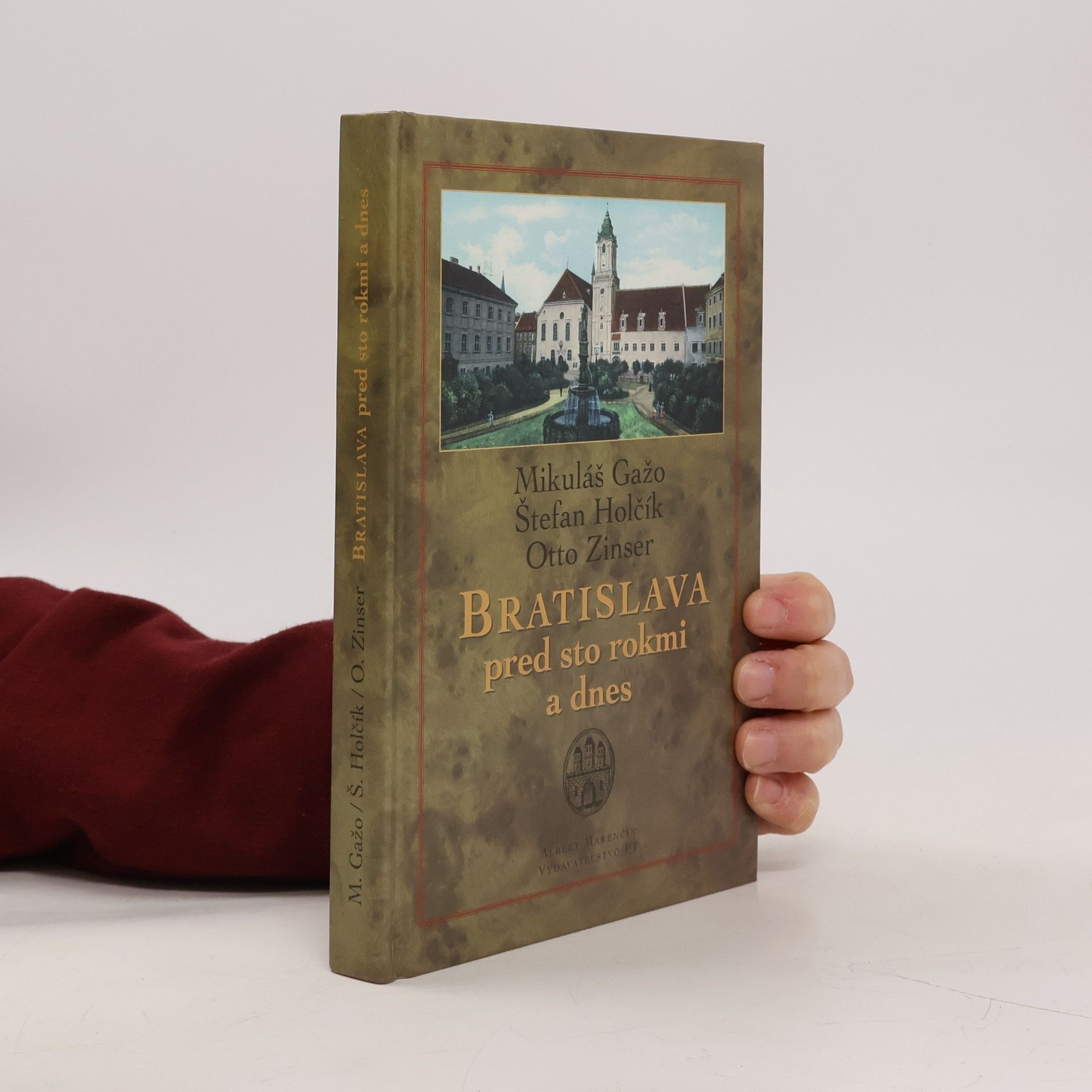 Štefan Holčík Bratislava pred sto rokmi a dnes