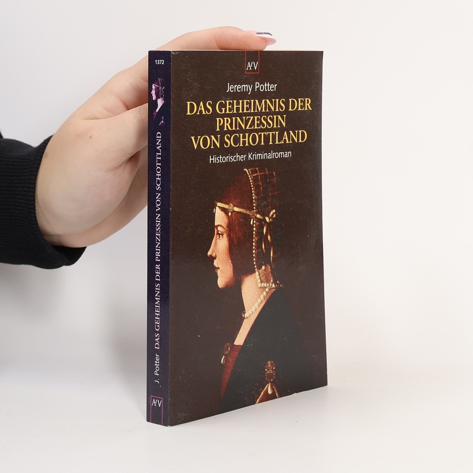 Jeremy Potter Das Geheimnis der Prinzessin von Schottland