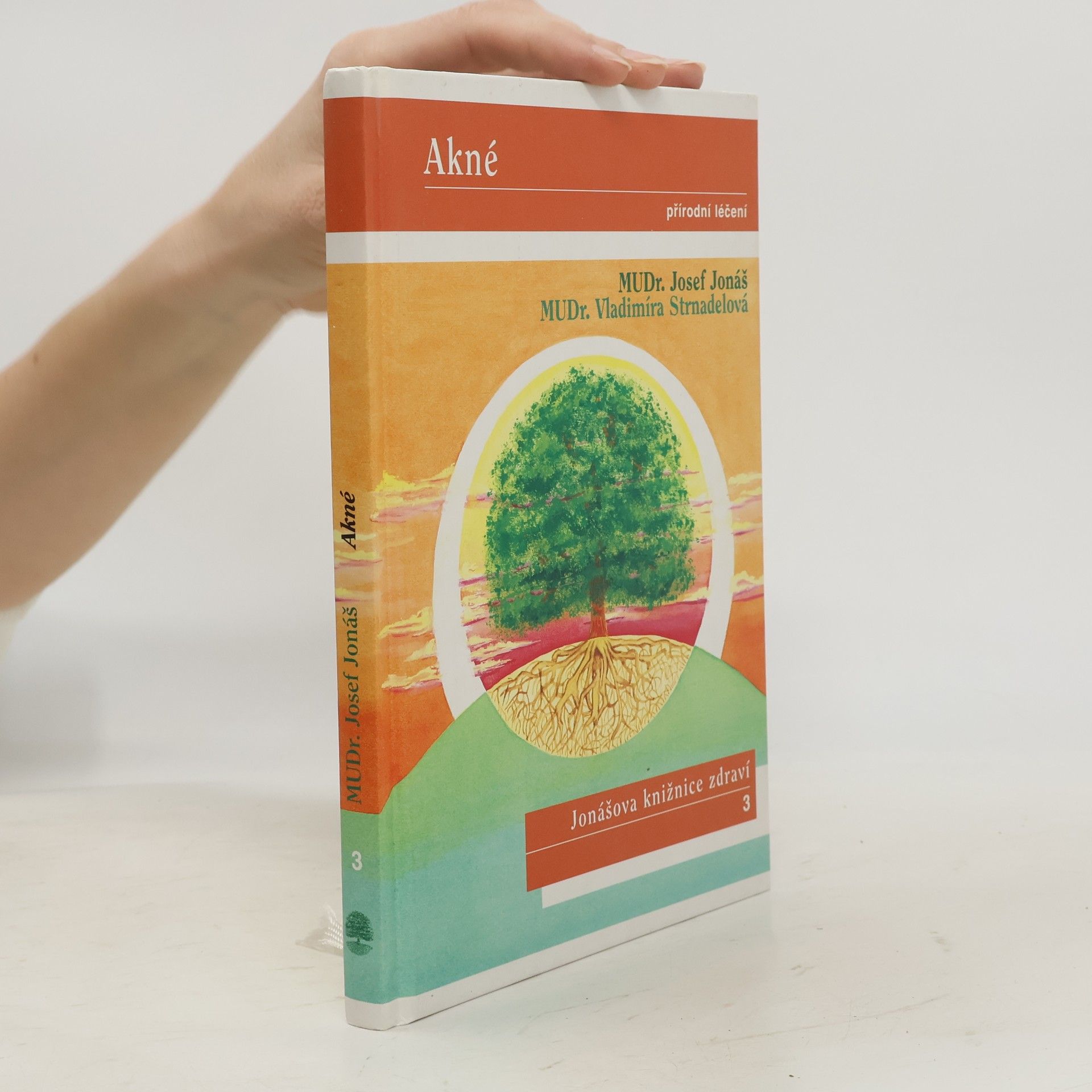 Josef Jonáš Akné. Přírodní léčení