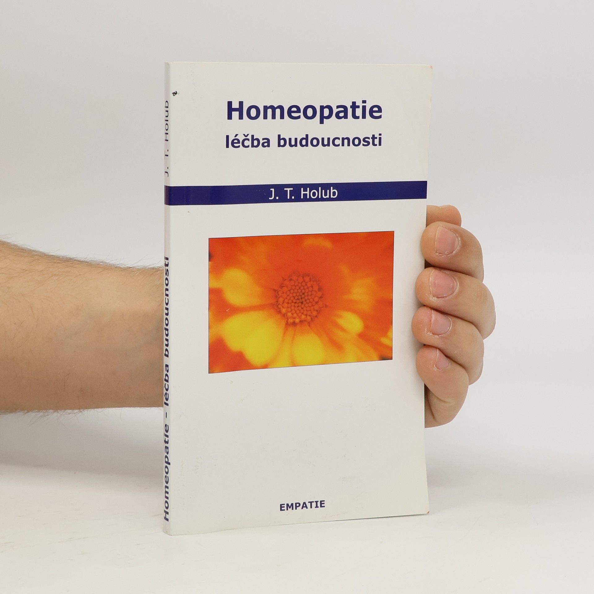 J. T. Holub Homeopatie. Léčba budoucnosti