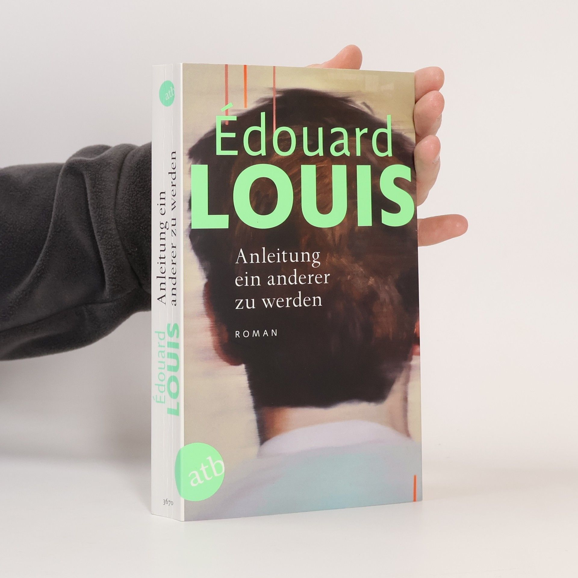 Édouard Louis Anleitung ein anderer zu werden