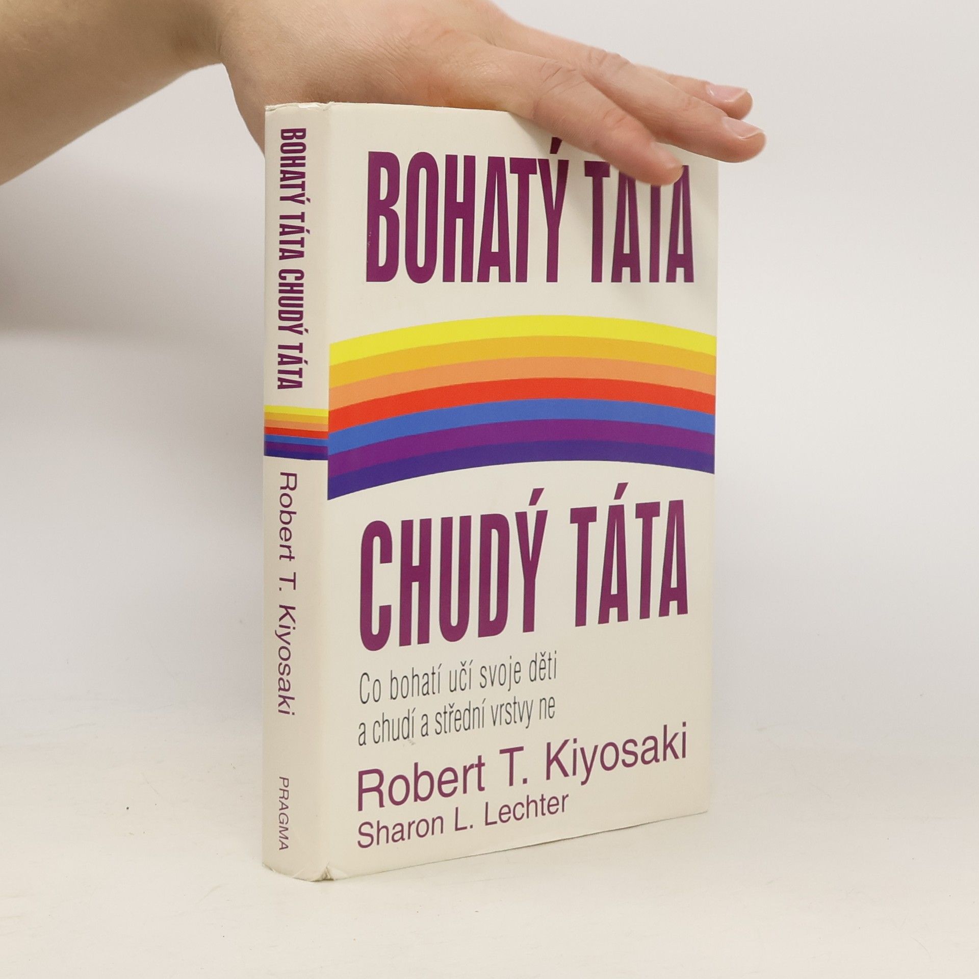 Robert Kiyosaki Bohatý táta, chudý táta