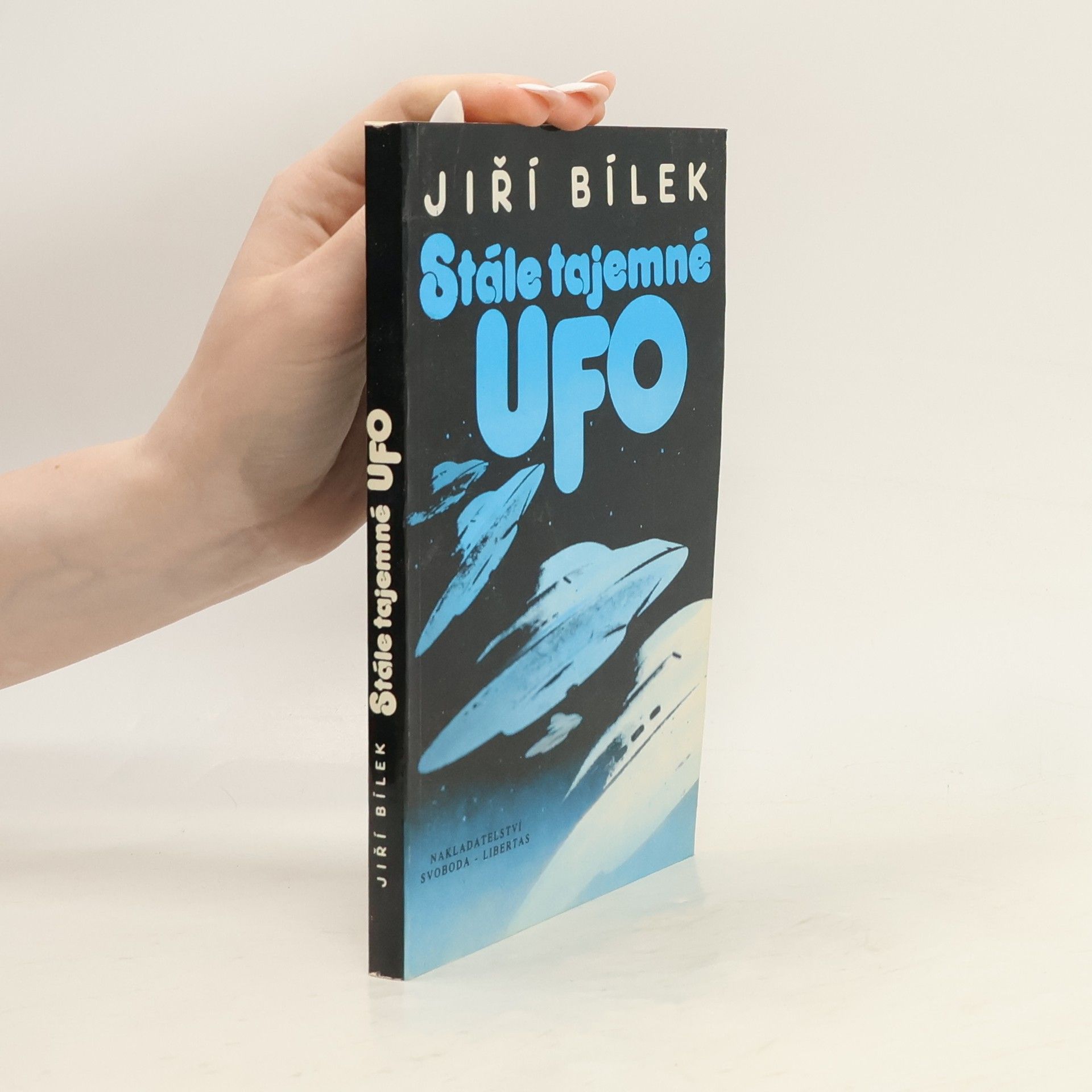 Jiří Bílek Stále tajemné UFO