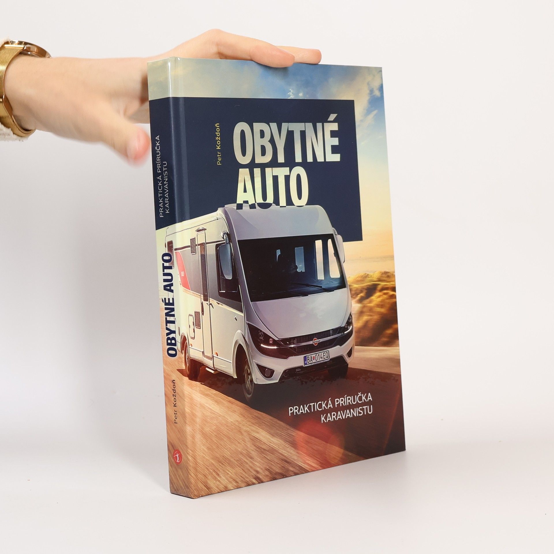 Peter Koždoň Obytné auto - Praktická príručka karavanistu