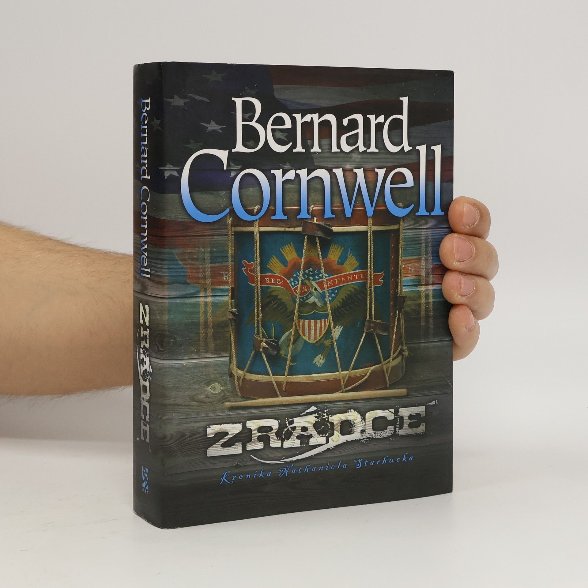 Bernard Cornwell Zrádce. Kronika Nathaniela Starbucka