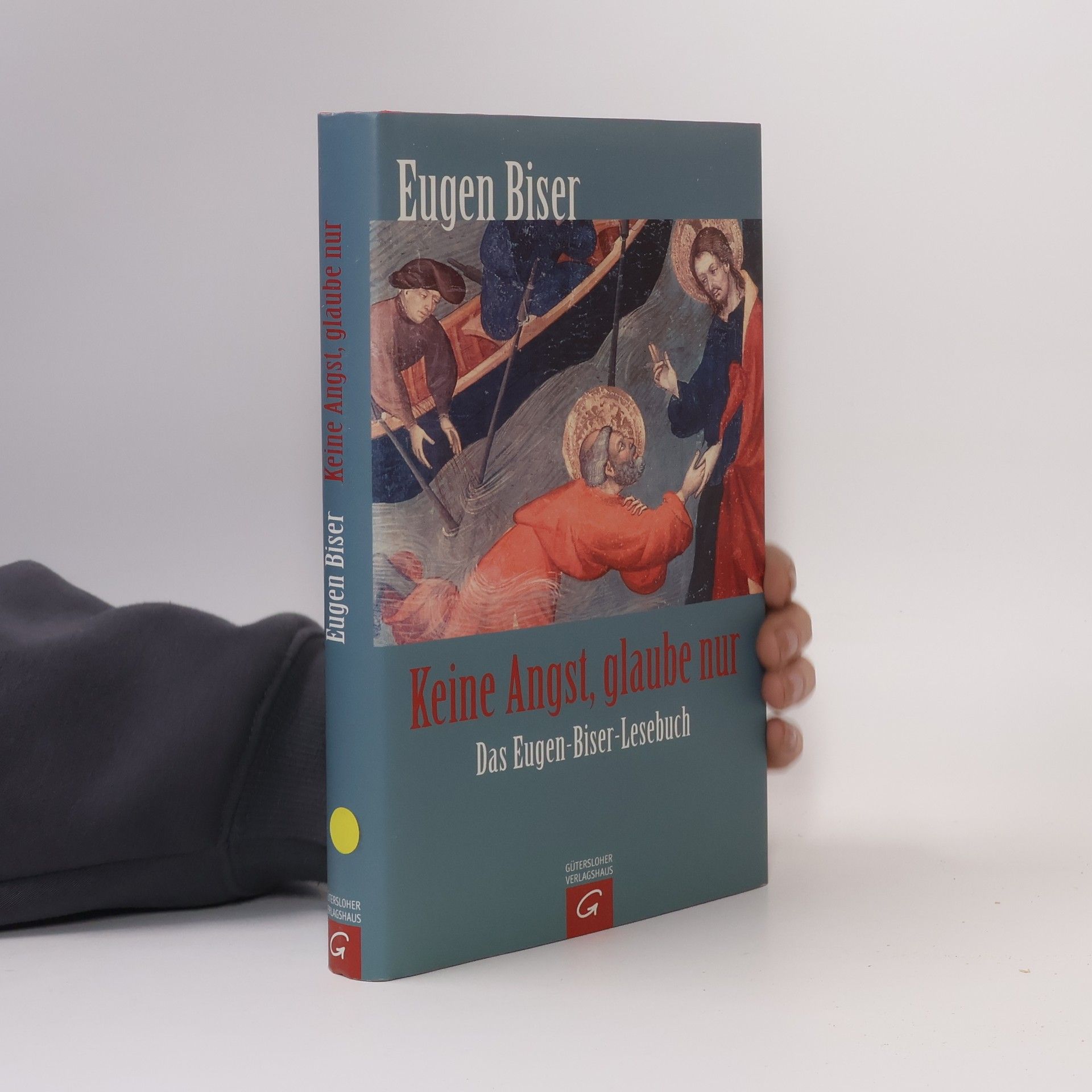 Eugen Biser Keine Angst, glaube nur