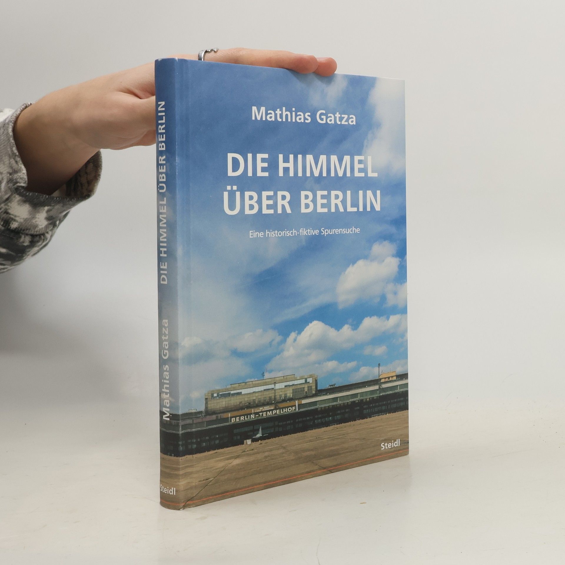 Die Himmel über Berlin. Eine historisch-fiktive Spurensuche