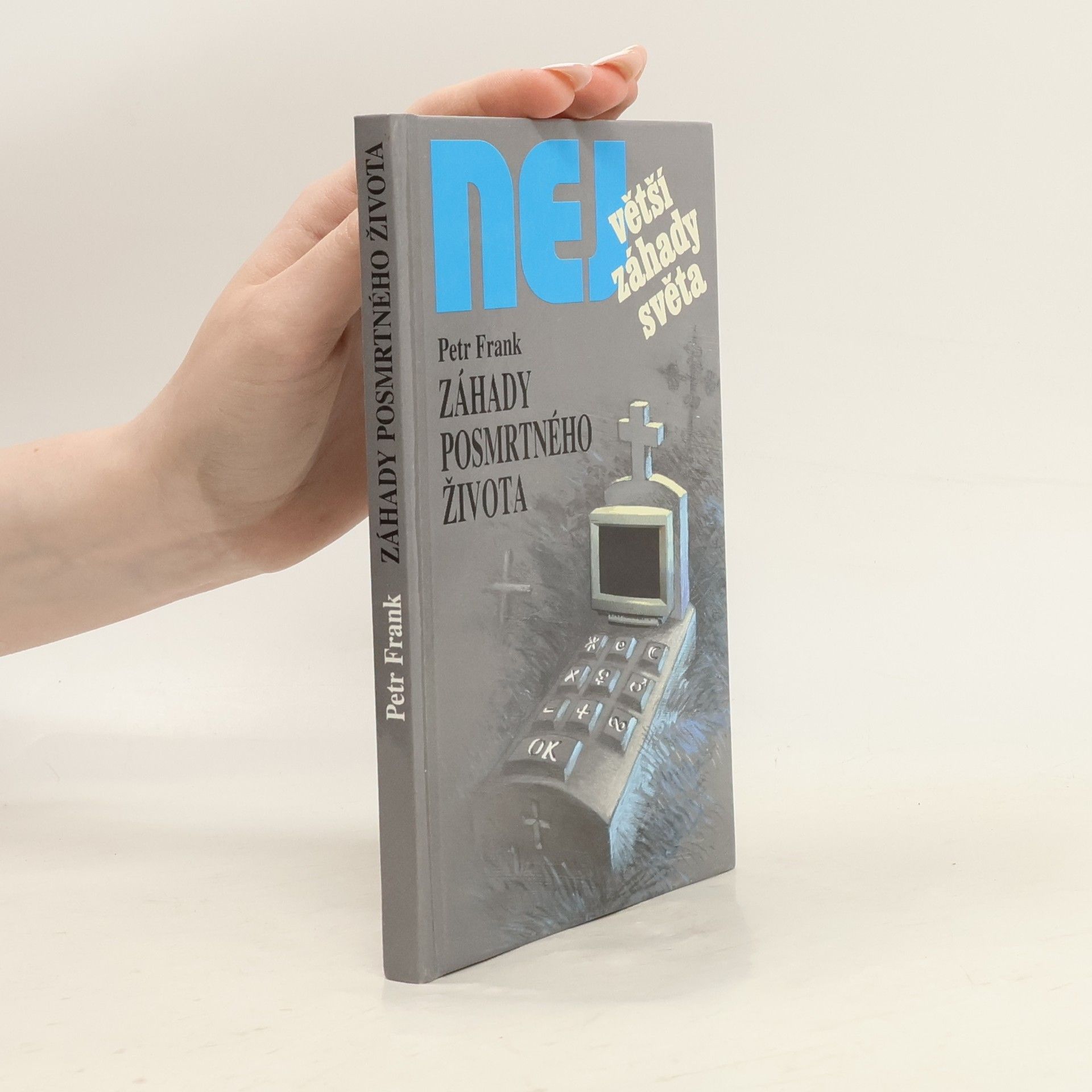 Petr Frank Největší záhady světa. Záhady posmrtného života