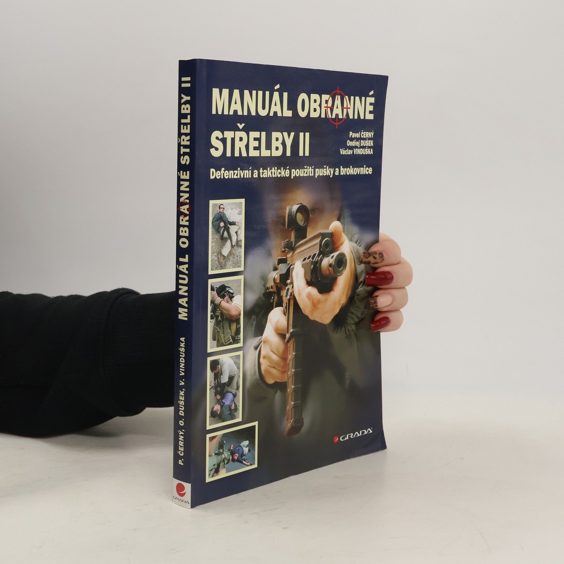 Manuál obranné střelby II - Defenzivní a taktické použití pušky a brokovnice