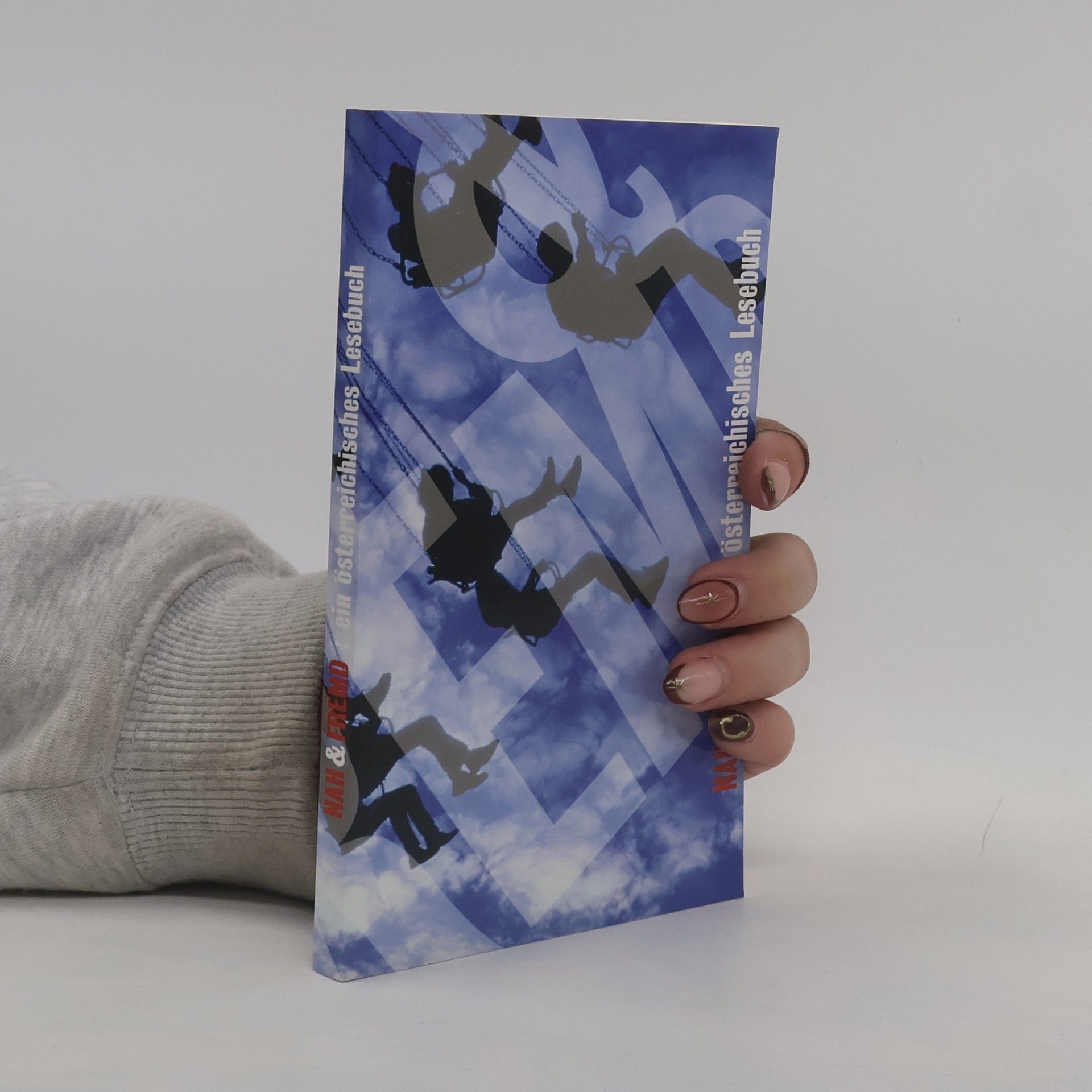 Ludwig Paulmichl Nah und Fremd: ein österreichisches Lesebuch