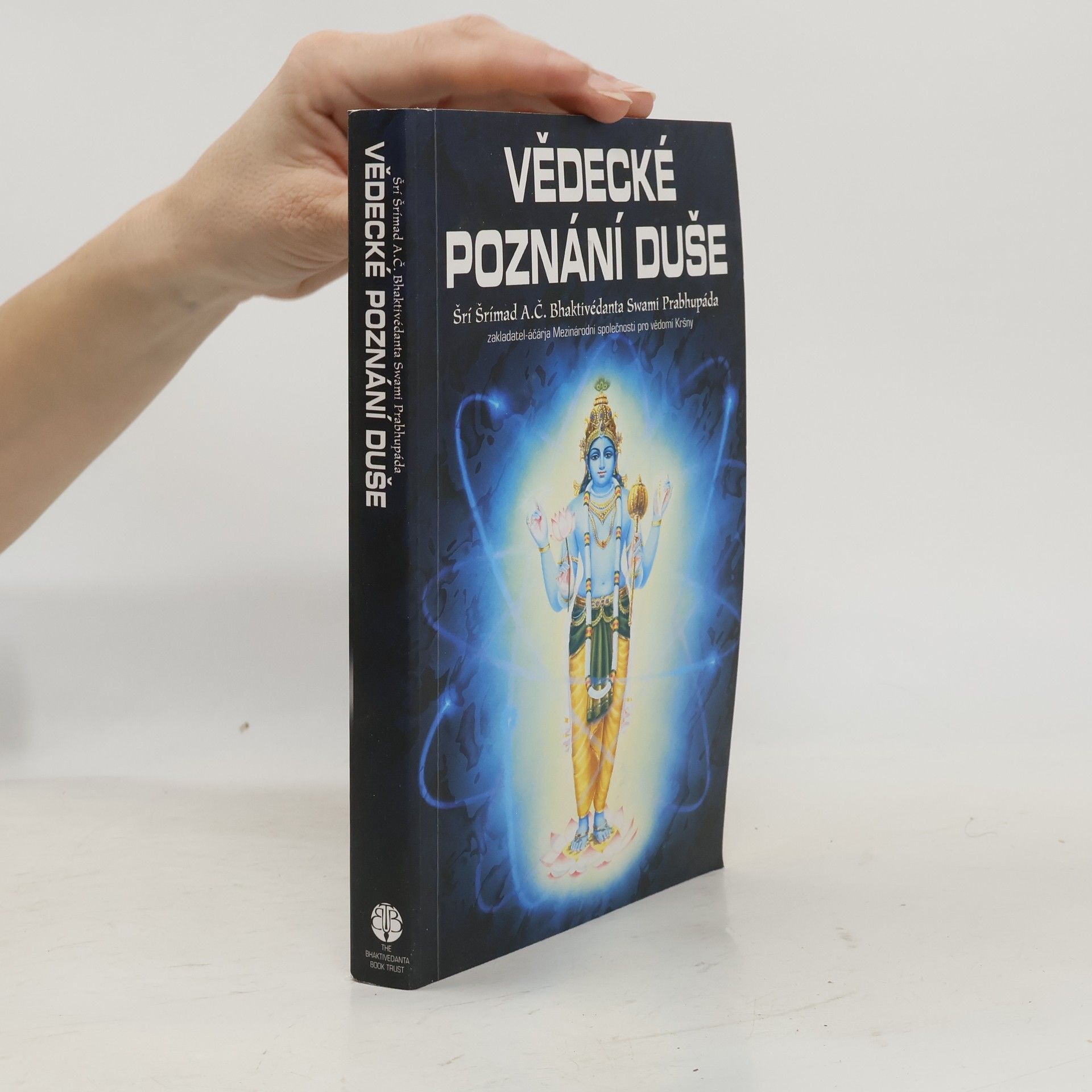 A. C. Bhaktivédánta Svámí Prabhupáda Vědecké poznání duše
