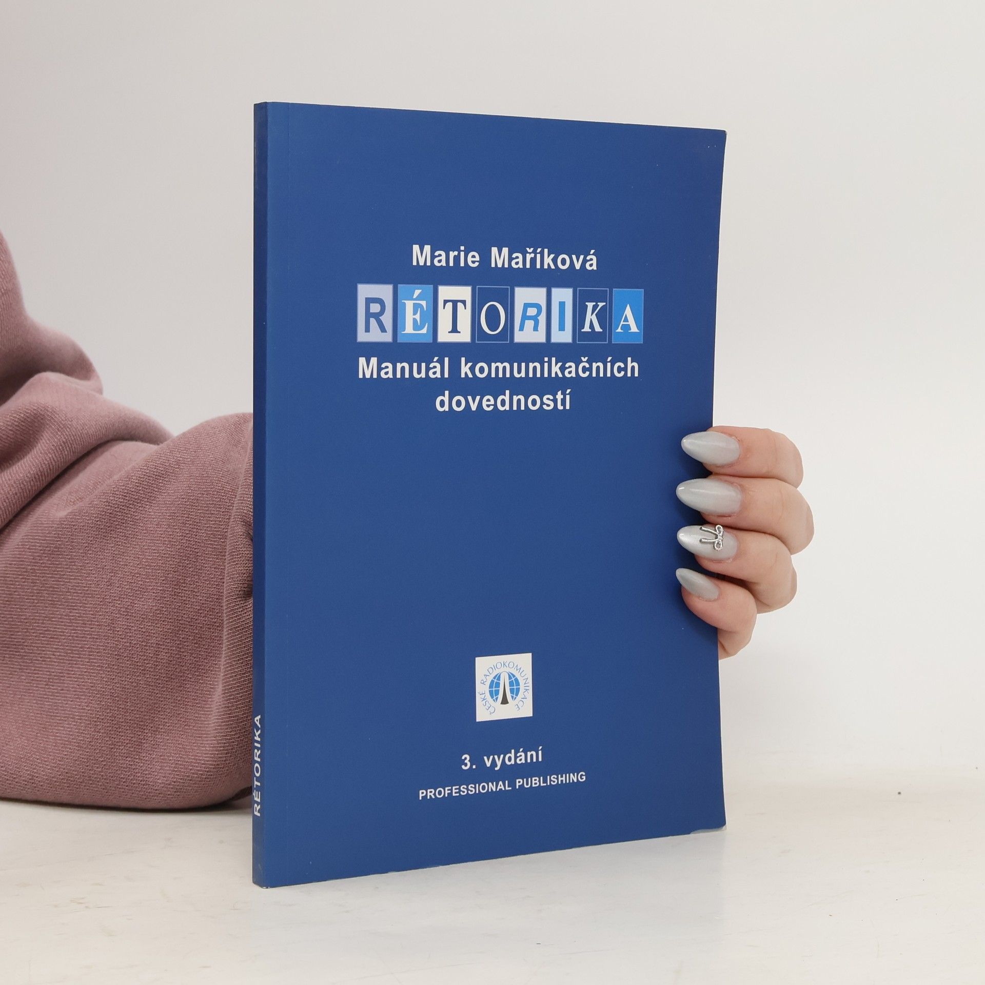 Marie Maříková Rétorika. Manuál komunikačních dovedností