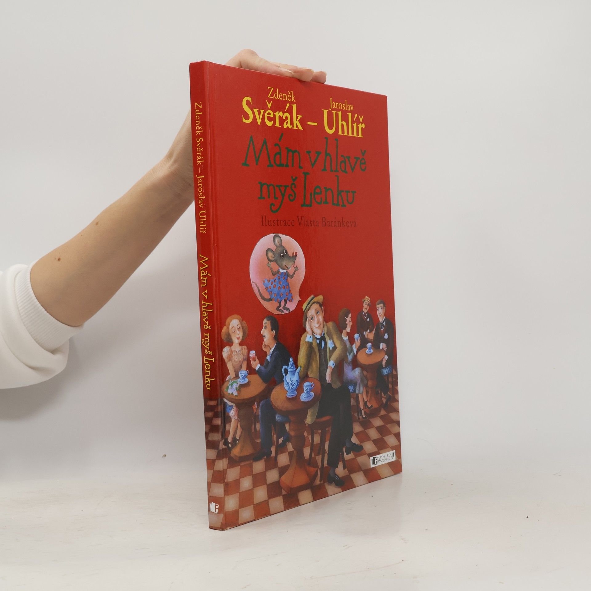 Mám v hlavě myš Lenku