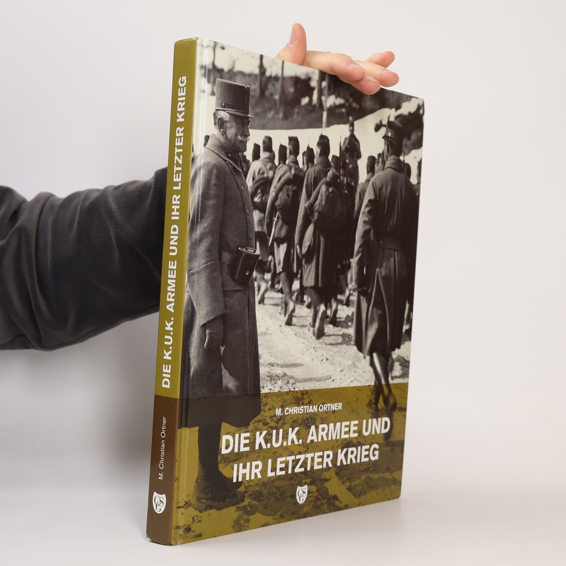 Die k.u.k. Armee und ihr letzter Krieg