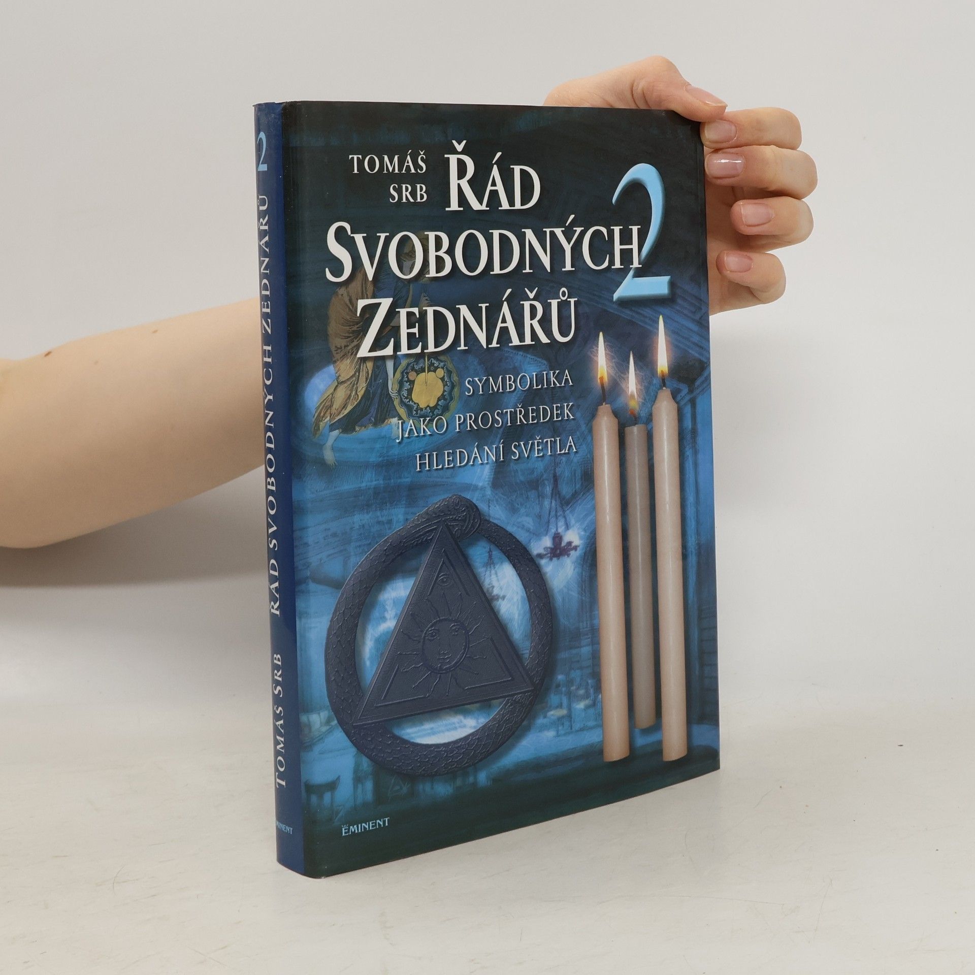 Tomáš Srb Řád svobodných zednářů. 2, Symbolika jako prostředek hledání světla