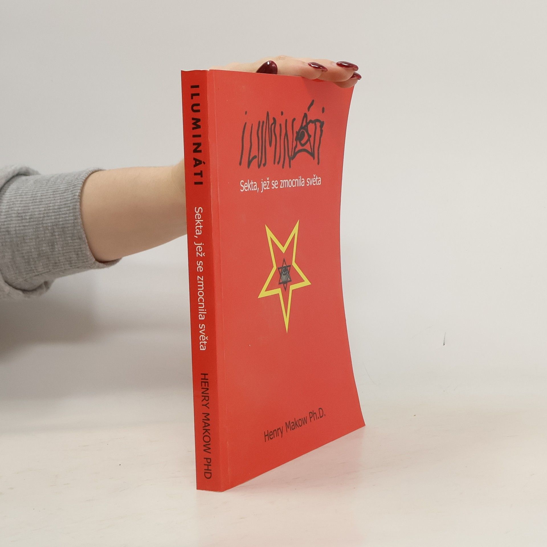 Henry Makow Ilumináti. Sekta, jež se zmocnila světa