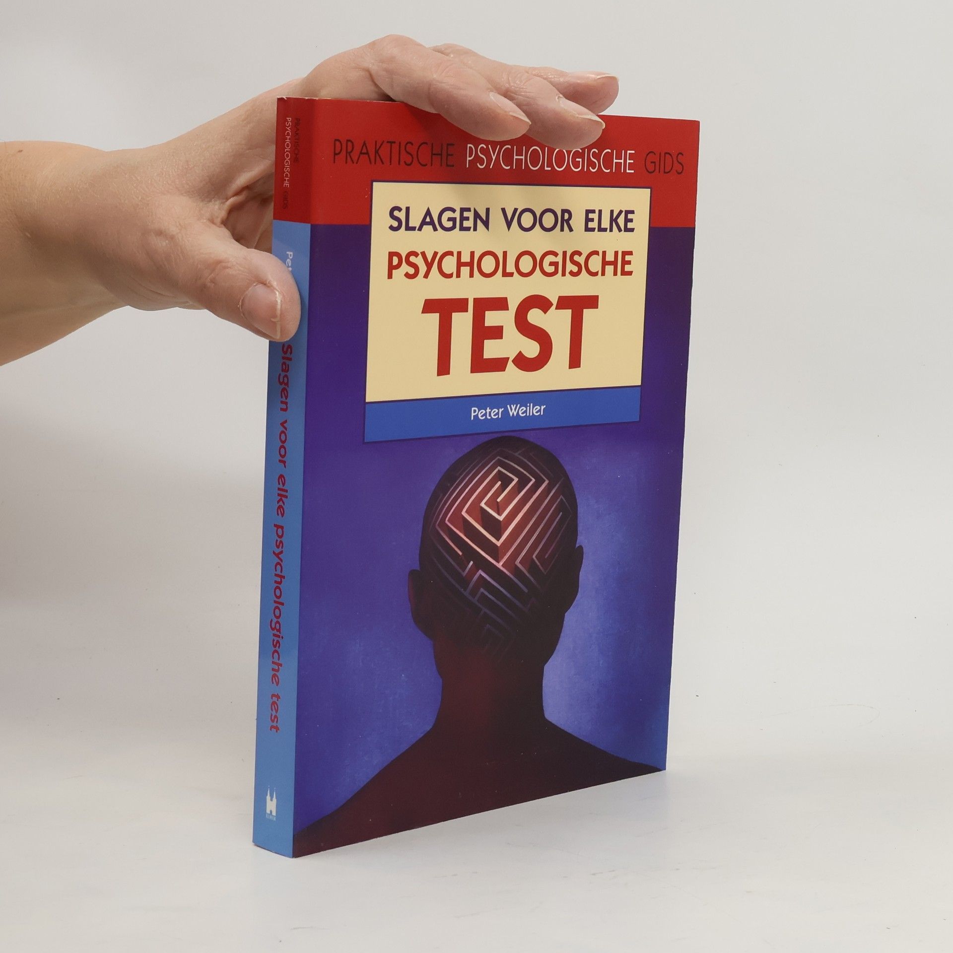 Peter Weiler Praktische psychologische gids: Slagen voor elke psychologische test