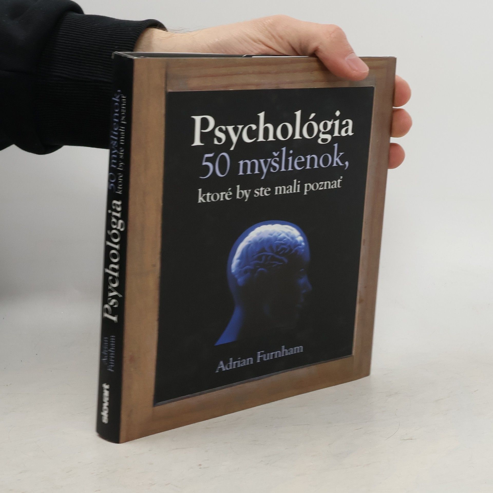 Adrian Furnham Psychológia - 50 myšlienok, ktoré by ste mali poznať