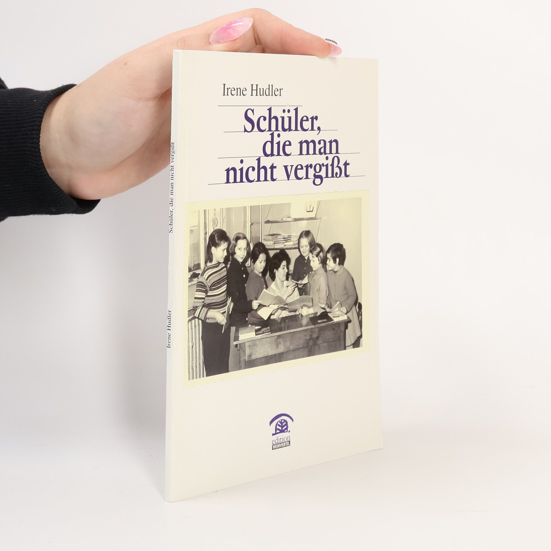 Irene Hudler Schüler, die man nicht vergißt