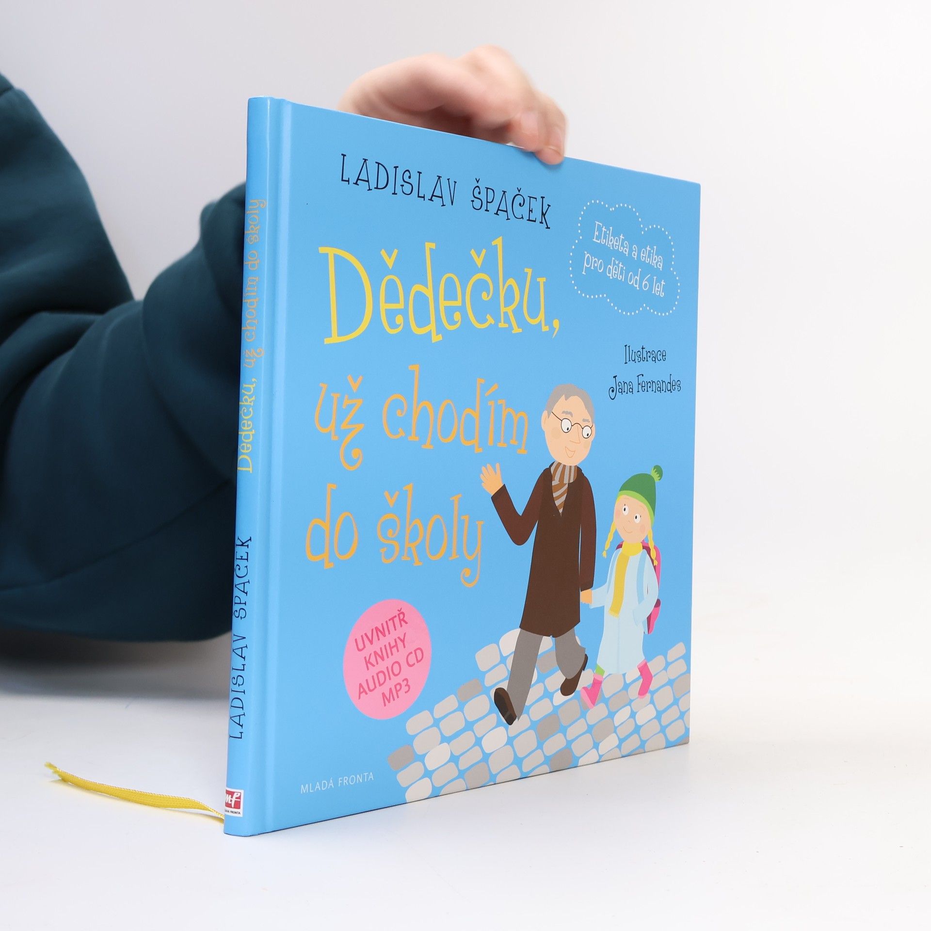 Ladislav Špaček Dědečku, už chodím do školy: Etiketa pro kluky a holčičky od 6 let