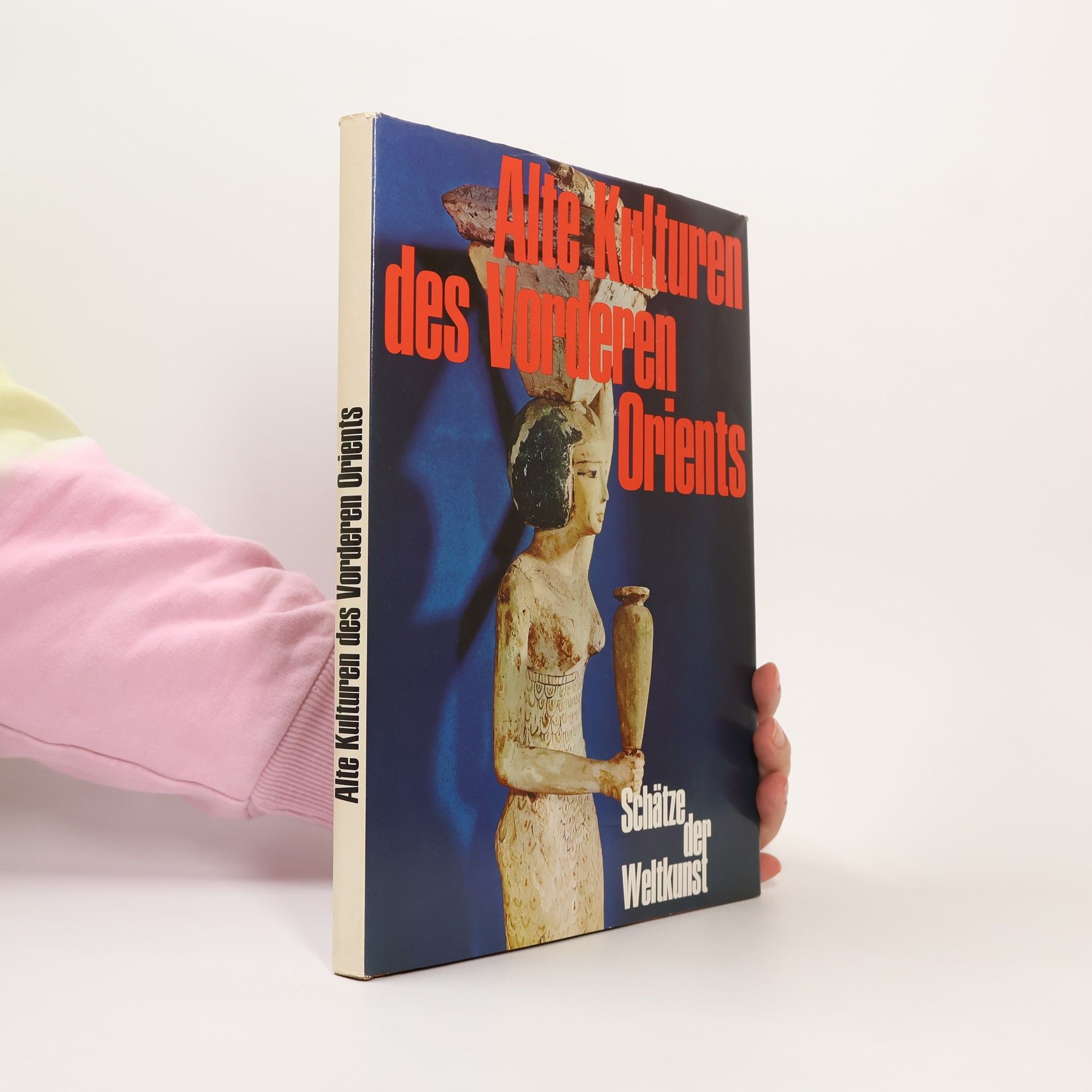 Autores varios Alte Kulturen der Vorderen Orients. Schätze der Weltkunst