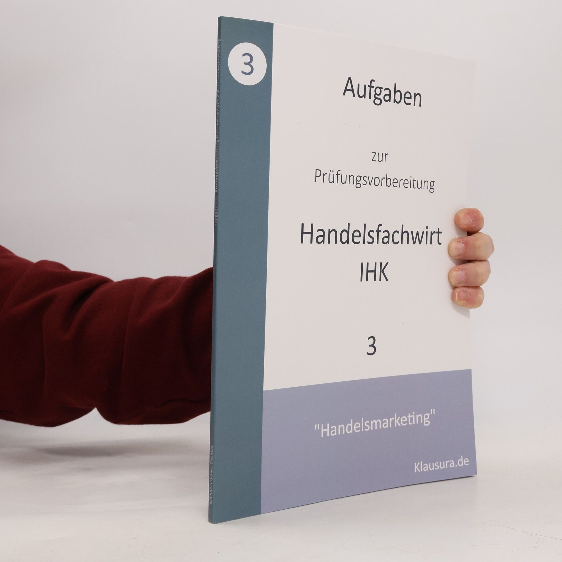 Michael Fischer Aufgaben zur Prüfungsvorbereitung geprüfte Handelsfachwirte IHK