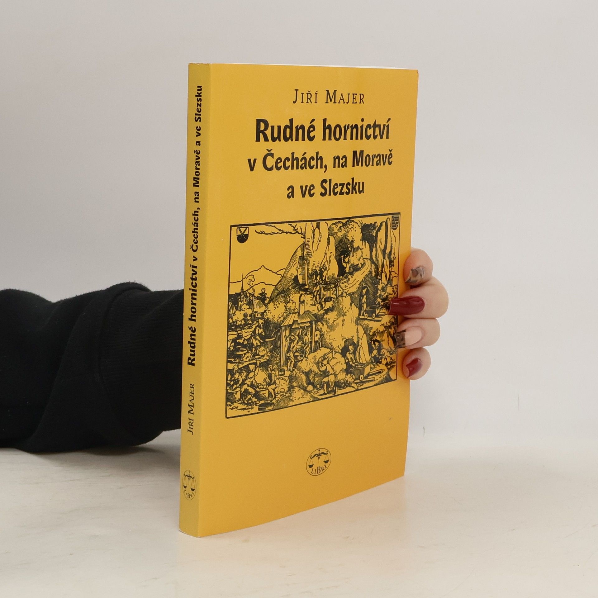 Jiří Majer Rudné hornictví v Čechách, na Moravě a ve Slezsku