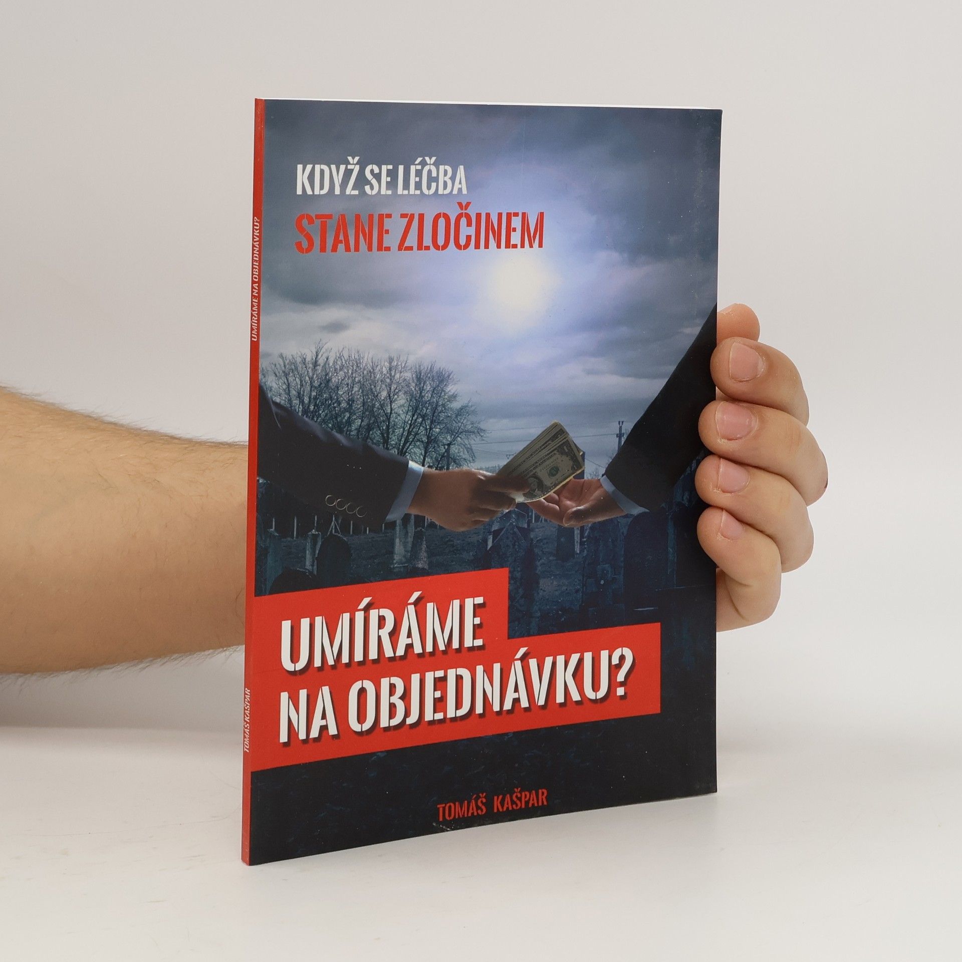 Tomáš Kašpar Umíráme na objednávku