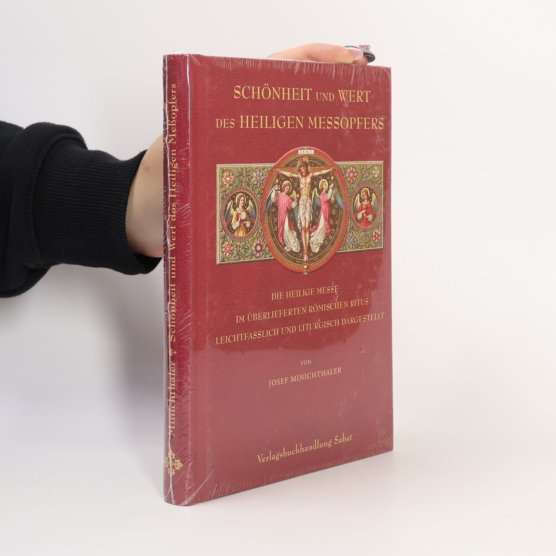 Josef Minichthaler Schönheit und Wert des Heiligen Meßopfers